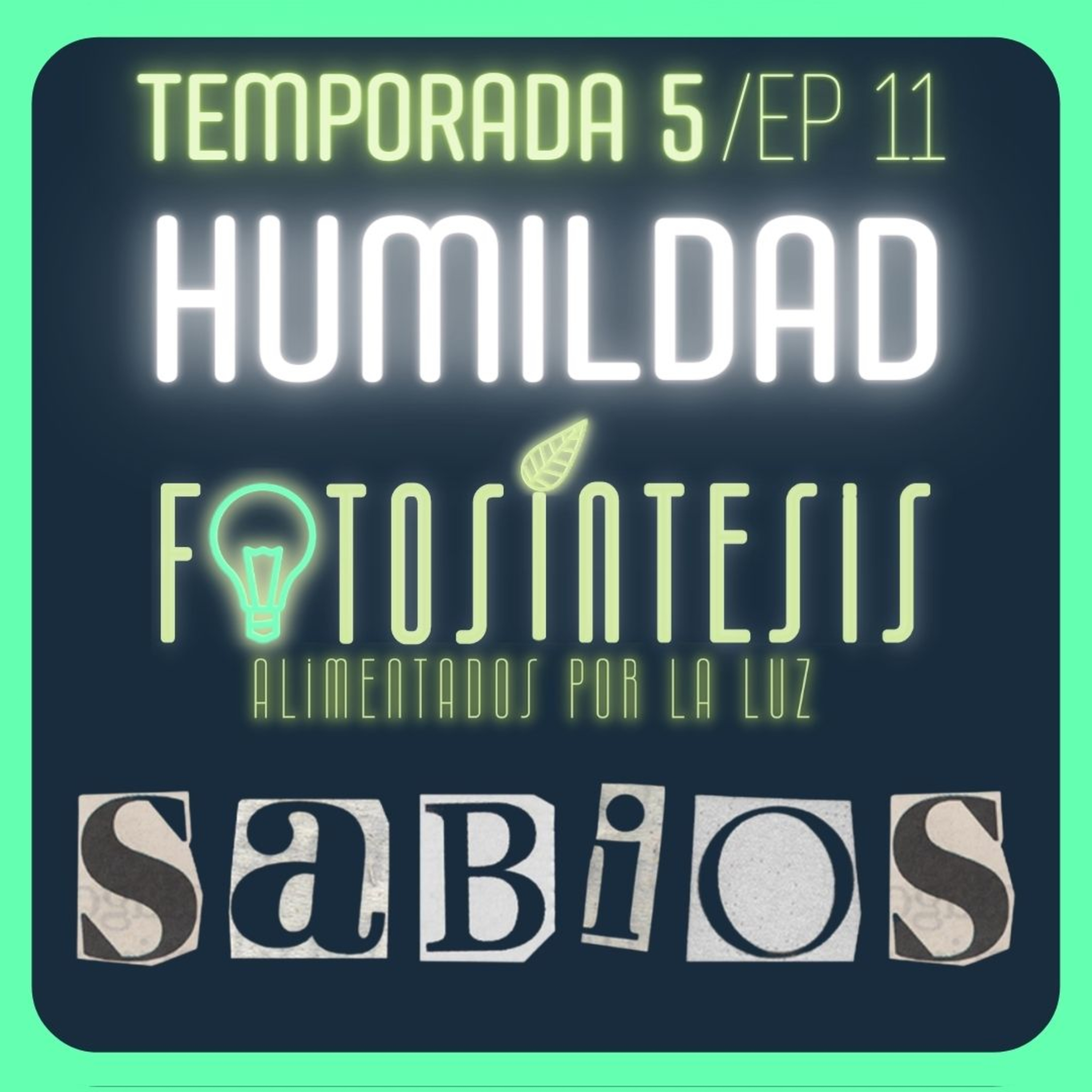 SABIDURÍA, soberbia y HUMILDAD | Pr. Mike Chaves |💡SABIOS ep. 11🌿 episode artwork