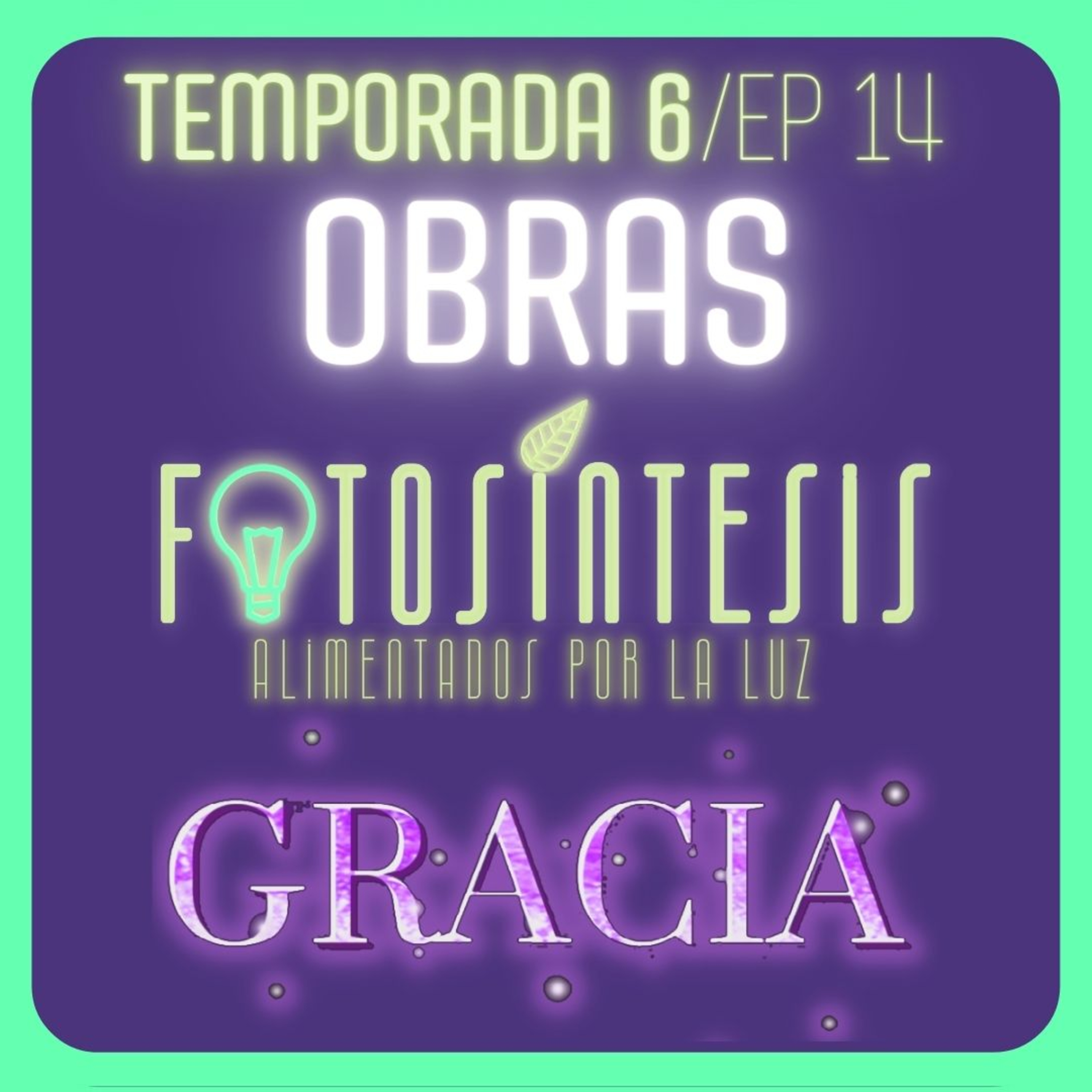SABOTAJE de la GRACIA 1: OBRAS | Pr. Fabio Gil |💡🌿 Fotosíntesis 6x14 🎁 episode artwork