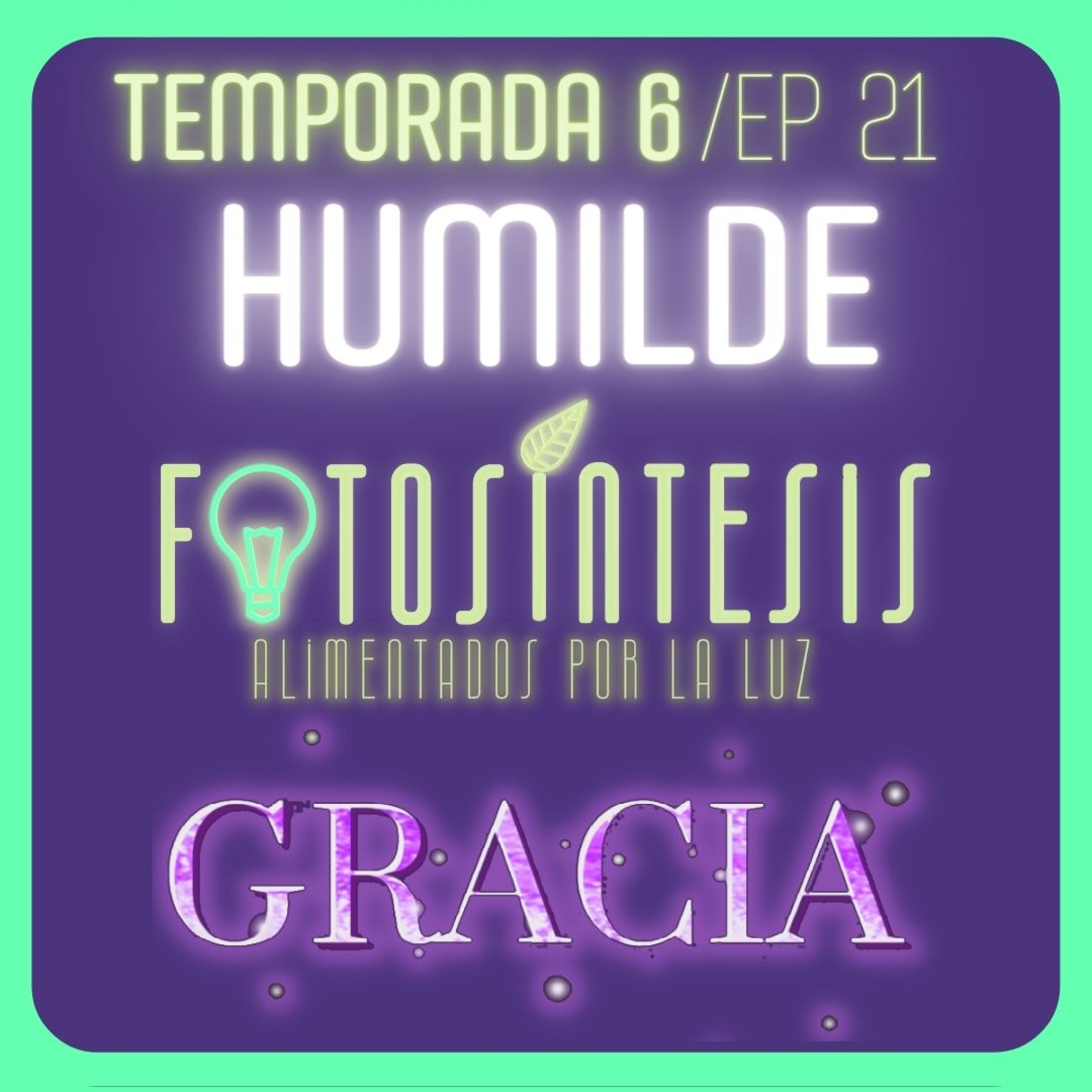 Corazón HUMILDE | Pr. Fabio Gil |💡🌿 Fotosíntesis Gracia 6x21 🎁 episode artwork