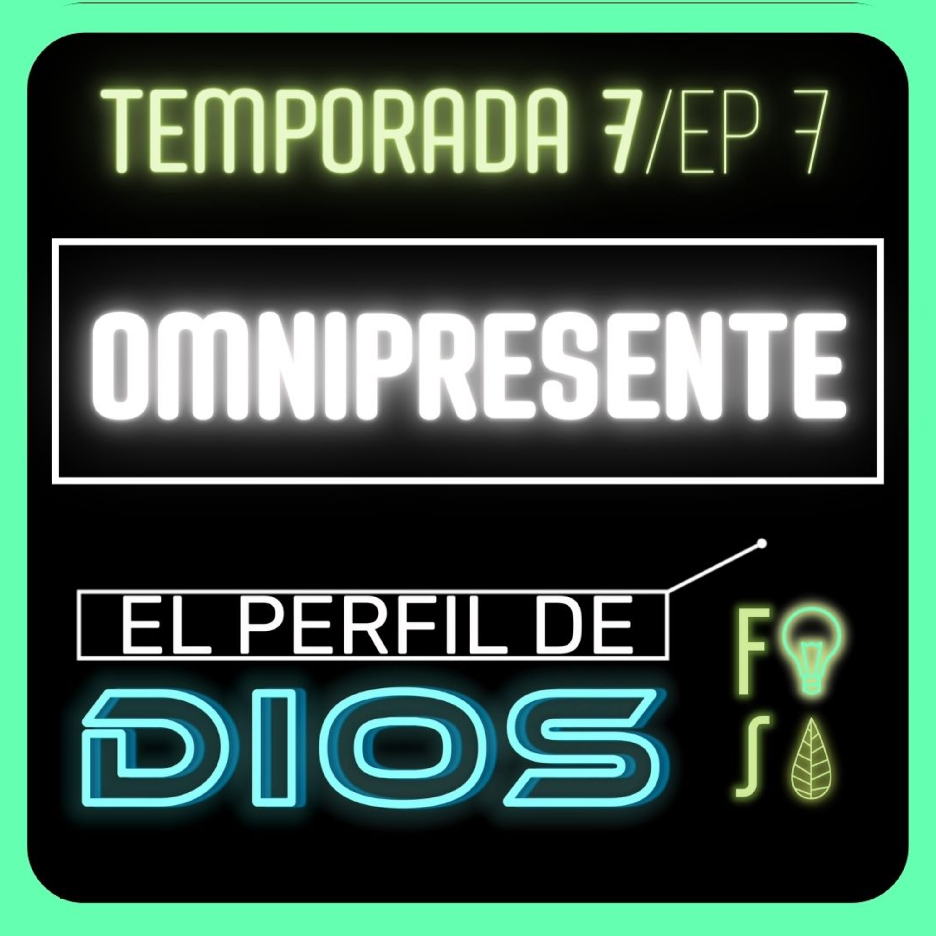 OMNIPRESENTE | Pr. Fabio Gil |💡 EL PERFIL DE DIOS Fotosíntesis 7x7 🌿 episode artwork