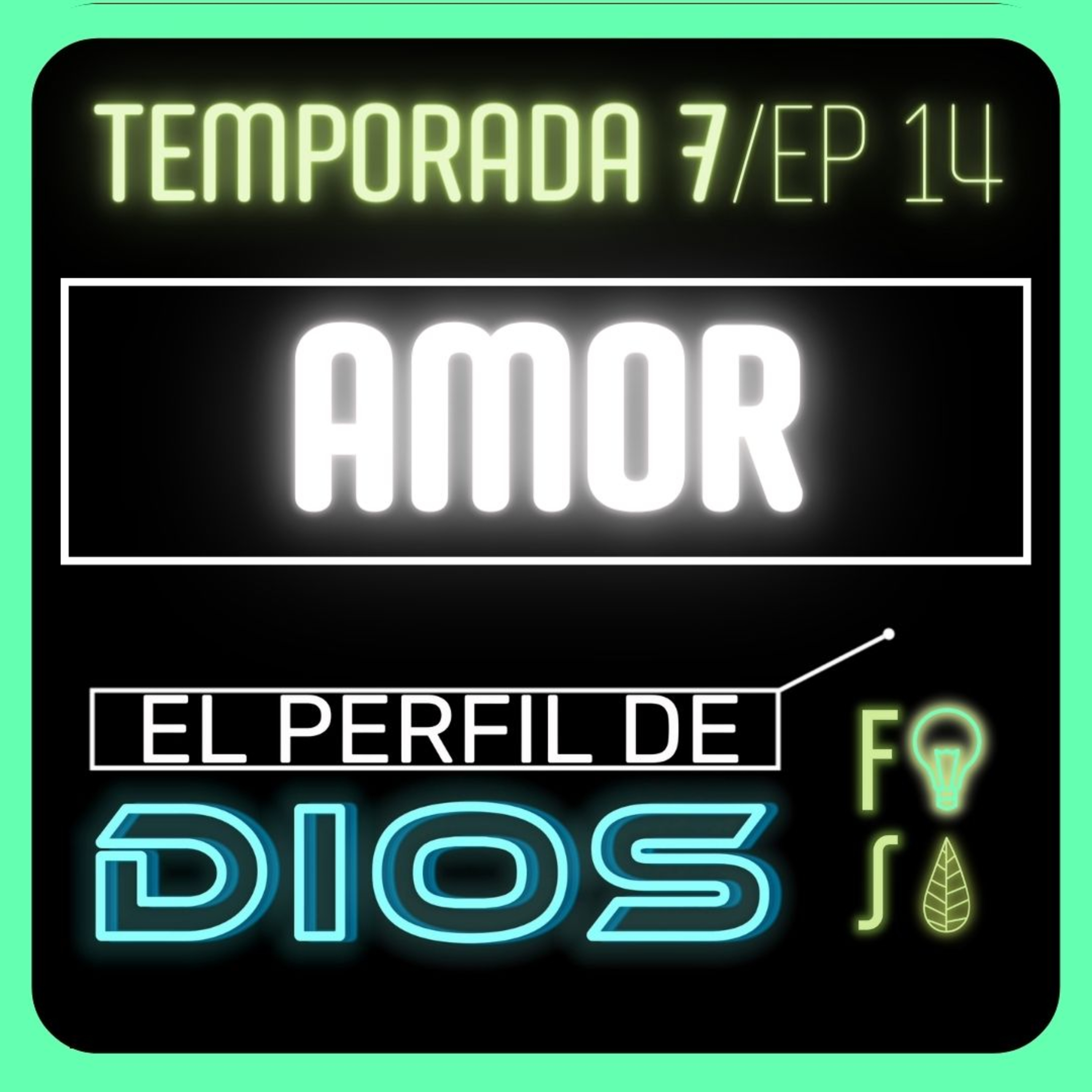AMOR | Pr. Fabio Gil |💡 EL PERFIL DE DIOS Fotosíntesis 7x14 🌿 episode artwork