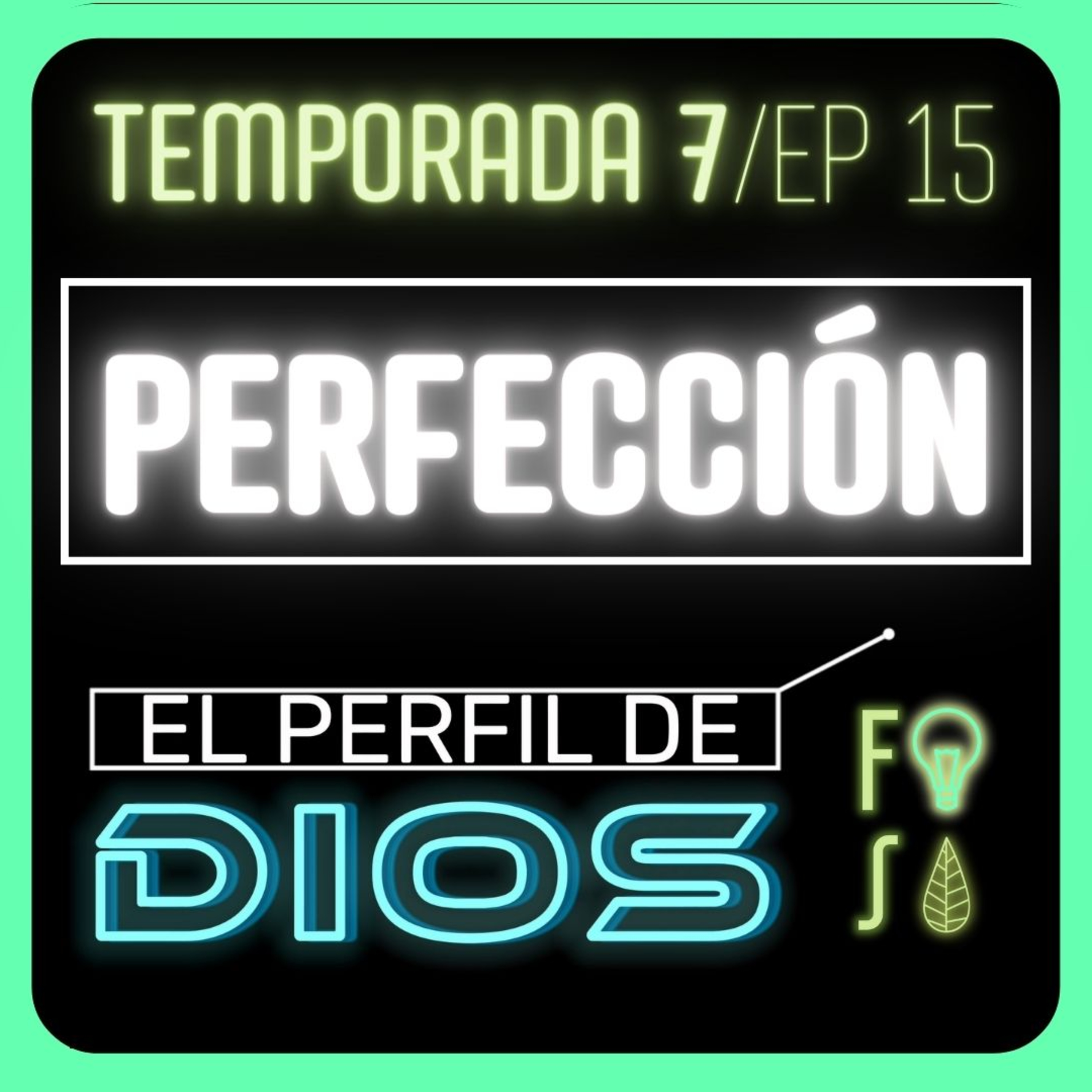 PERFECCIÓN | Pr. Fabio Gil |💡 EL PERFIL DE DIOS Fotosíntesis 7x15 🌿 episode artwork