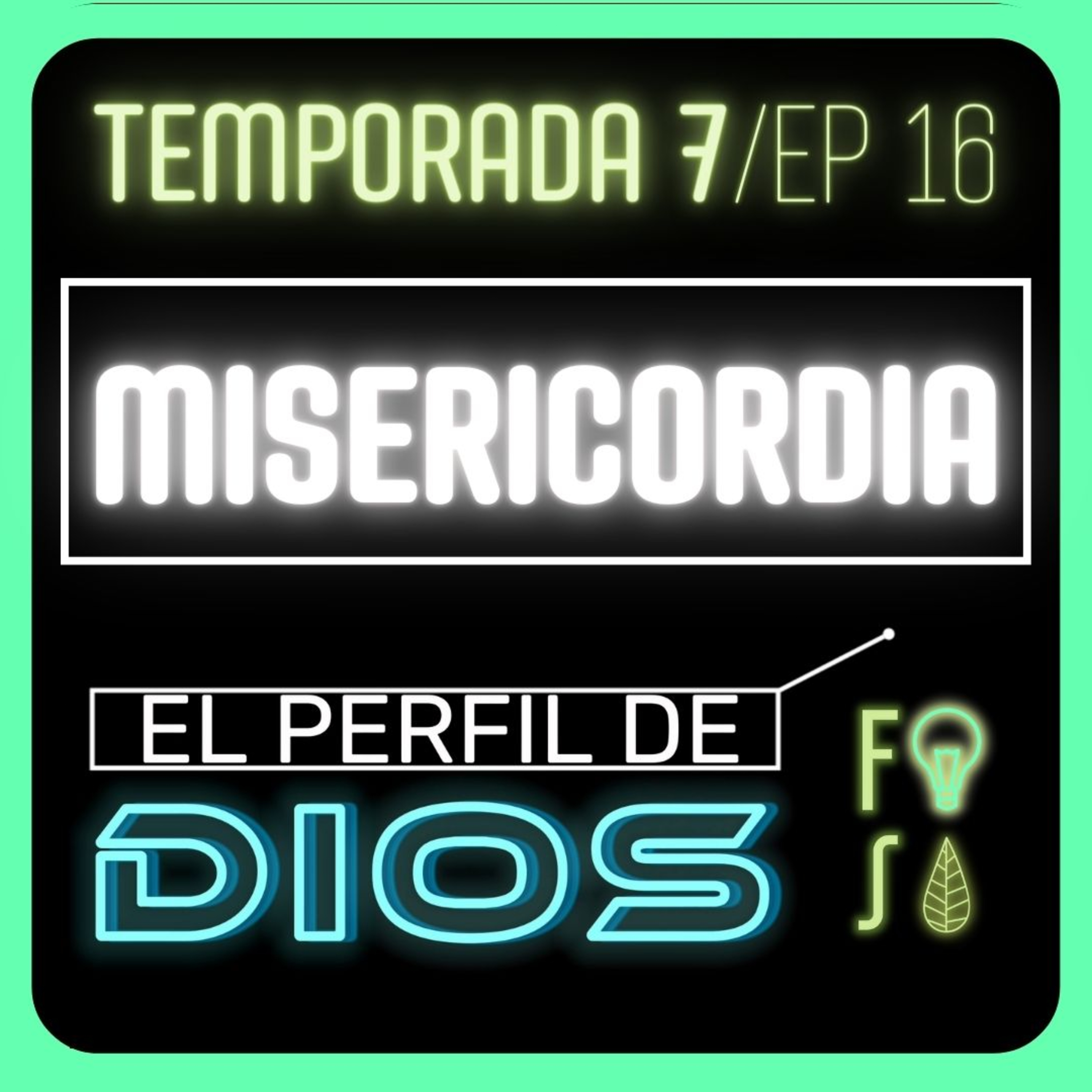 MISERICORDIA | Pr. Fabio Gil |💡 EL PERFIL DE DIOS Fotosíntesis 7x16 🌿 episode artwork