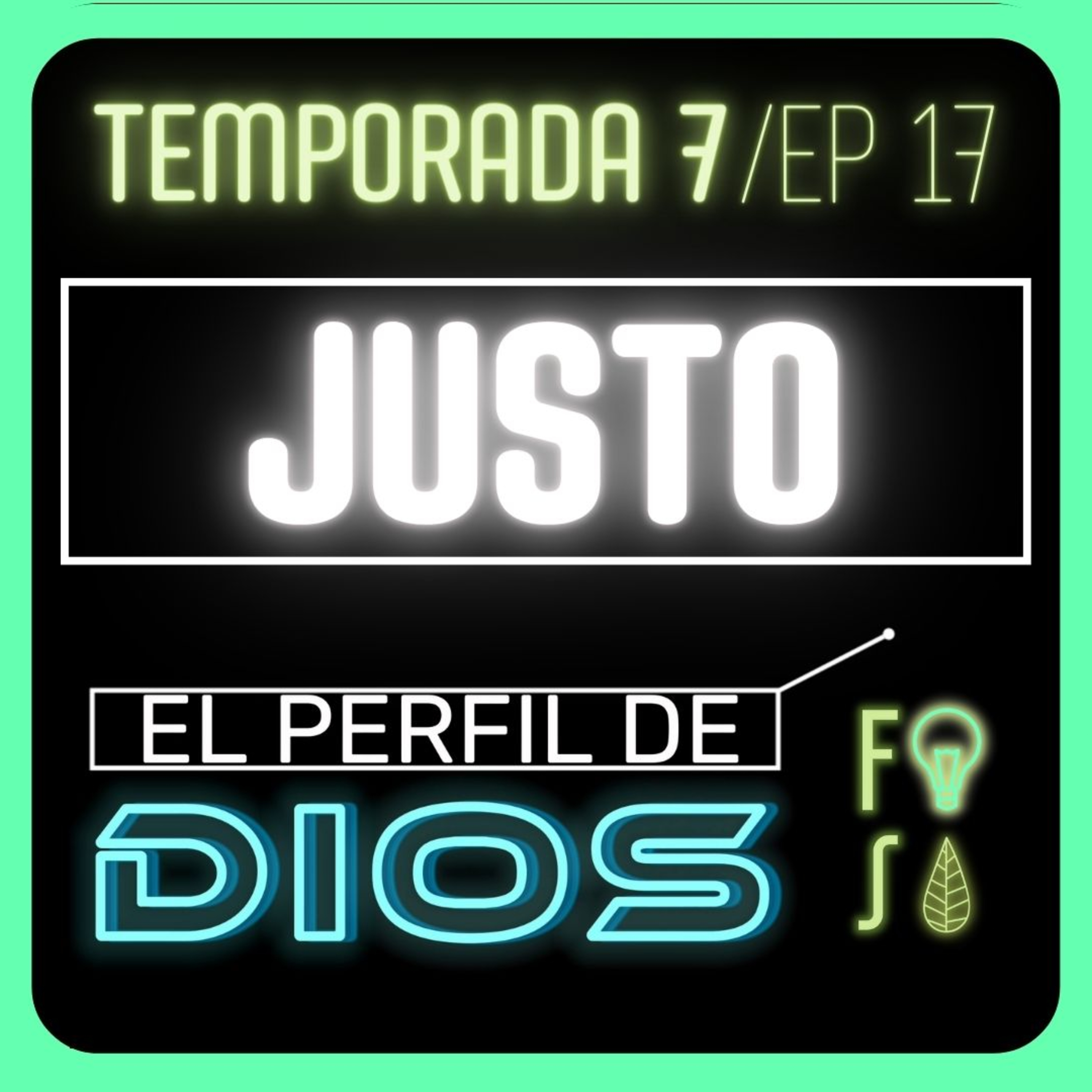 JUSTO | Pr. Fabio Gil |💡 EL PERFIL DE DIOS Fotosíntesis 7x17 🌿