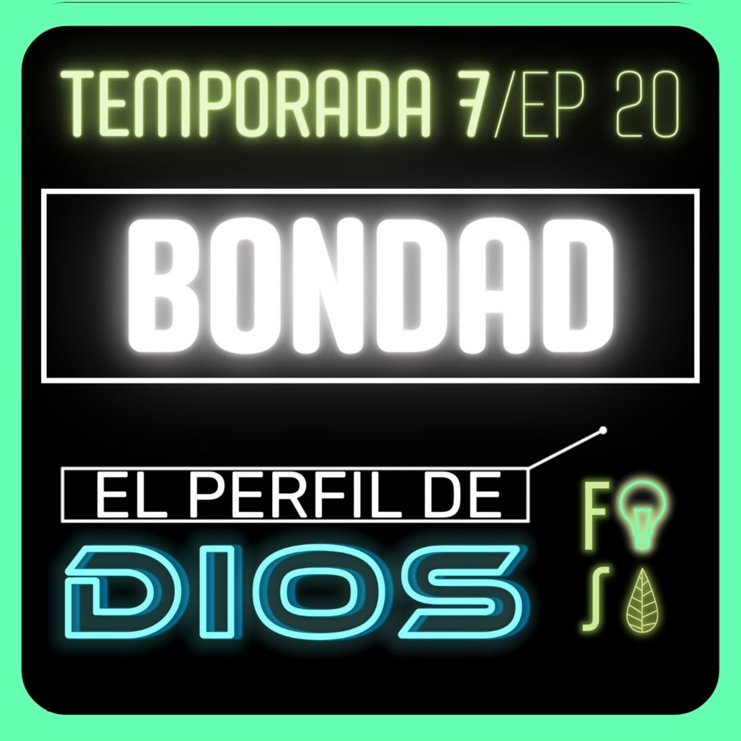 BONDAD | Pr. Fabio Gil |💡 EL PERFIL DE DIOS Fotosíntesis 7x20 🌿 episode artwork