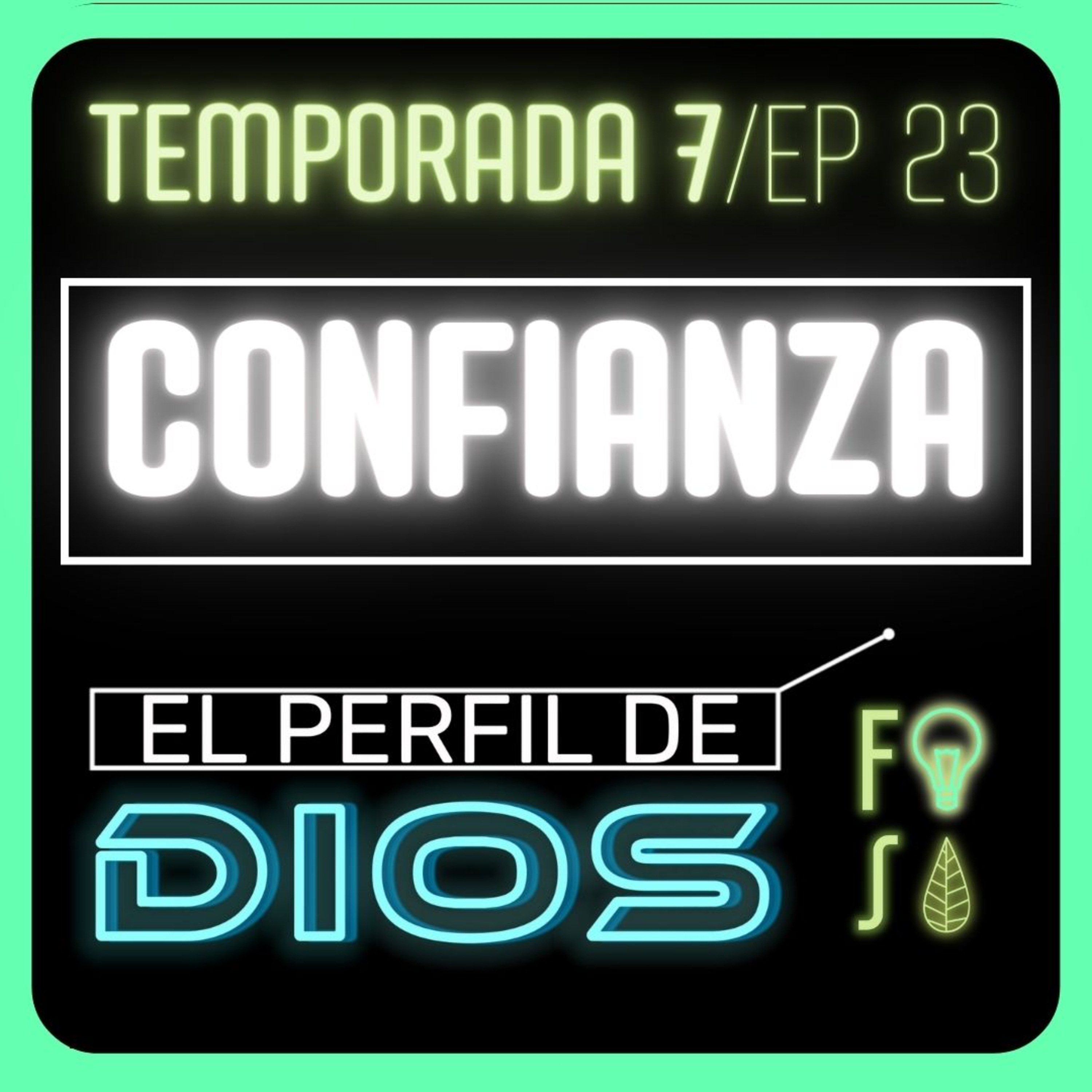 CONFIANZA | Pr. Fabio Gil |💡 EL PERFIL DE DIOS Fotosíntesis 7x23 🌿 episode artwork