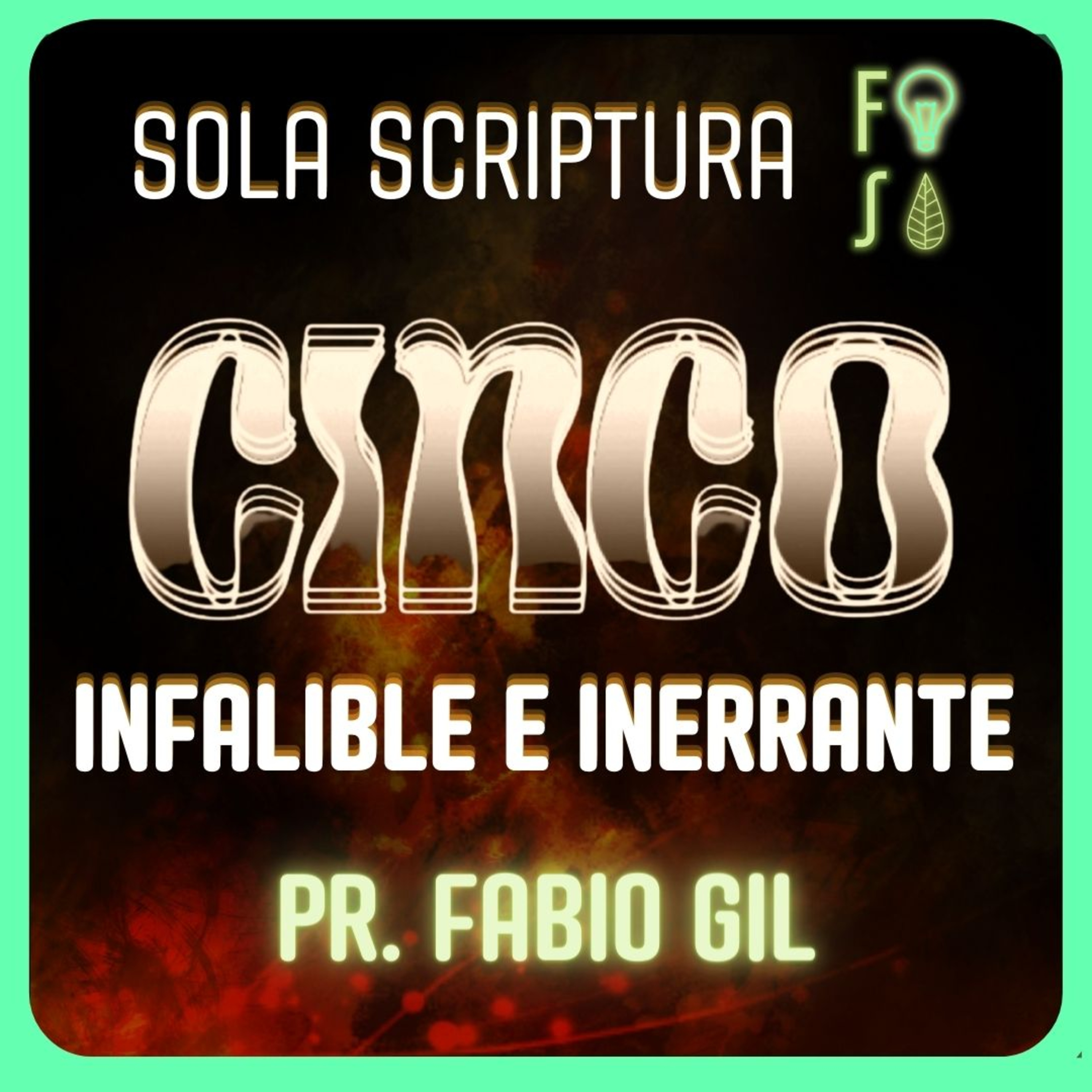 PERFECTA: Infalible e inerrante |💡 Fotosíntesis CINCO 5️⃣ | Pastor Fabio Gil episode artwork