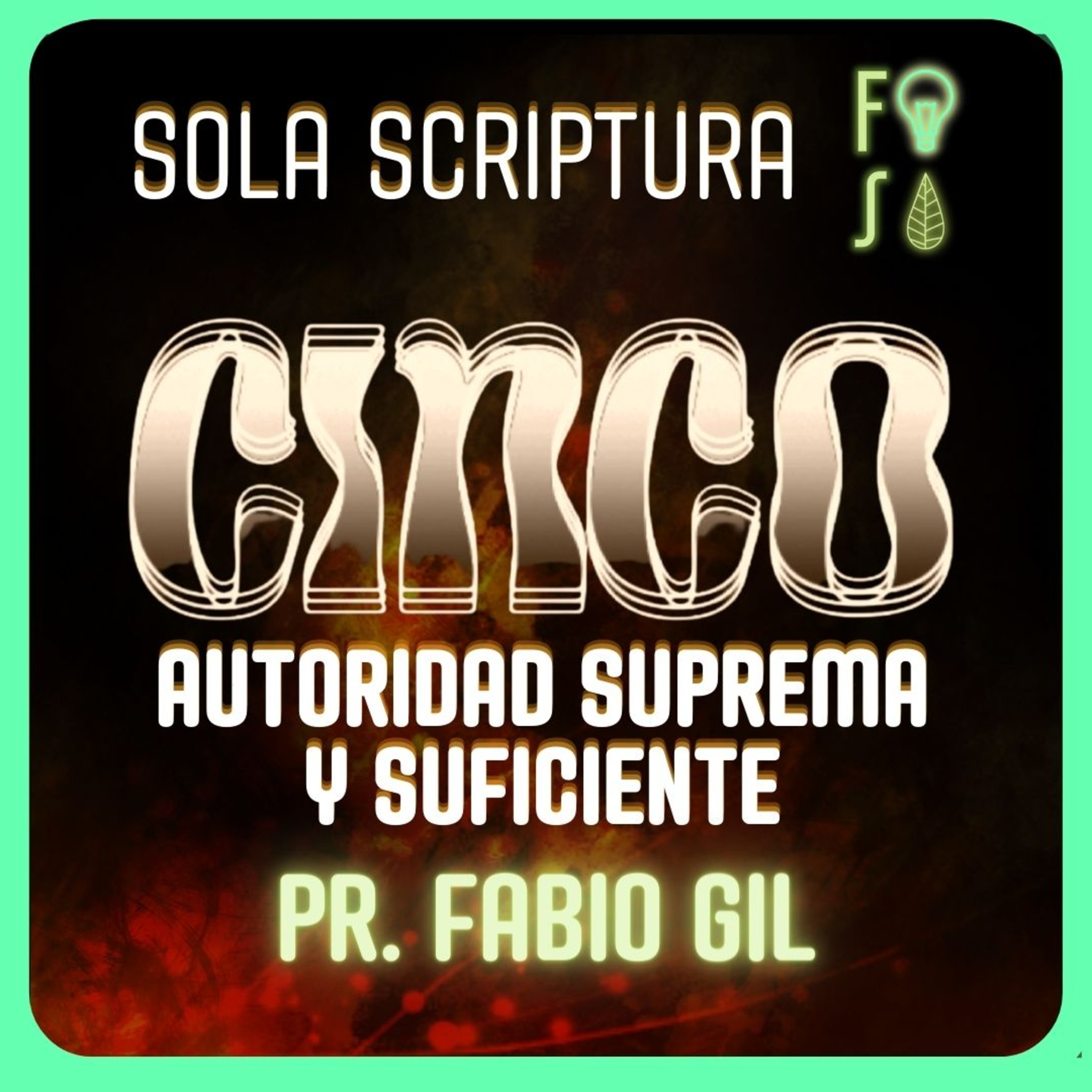 Autoridad Suprema y Suficiente |💡 Fotosíntesis CINCO 5️⃣ | Pastor Fabio Gil episode artwork