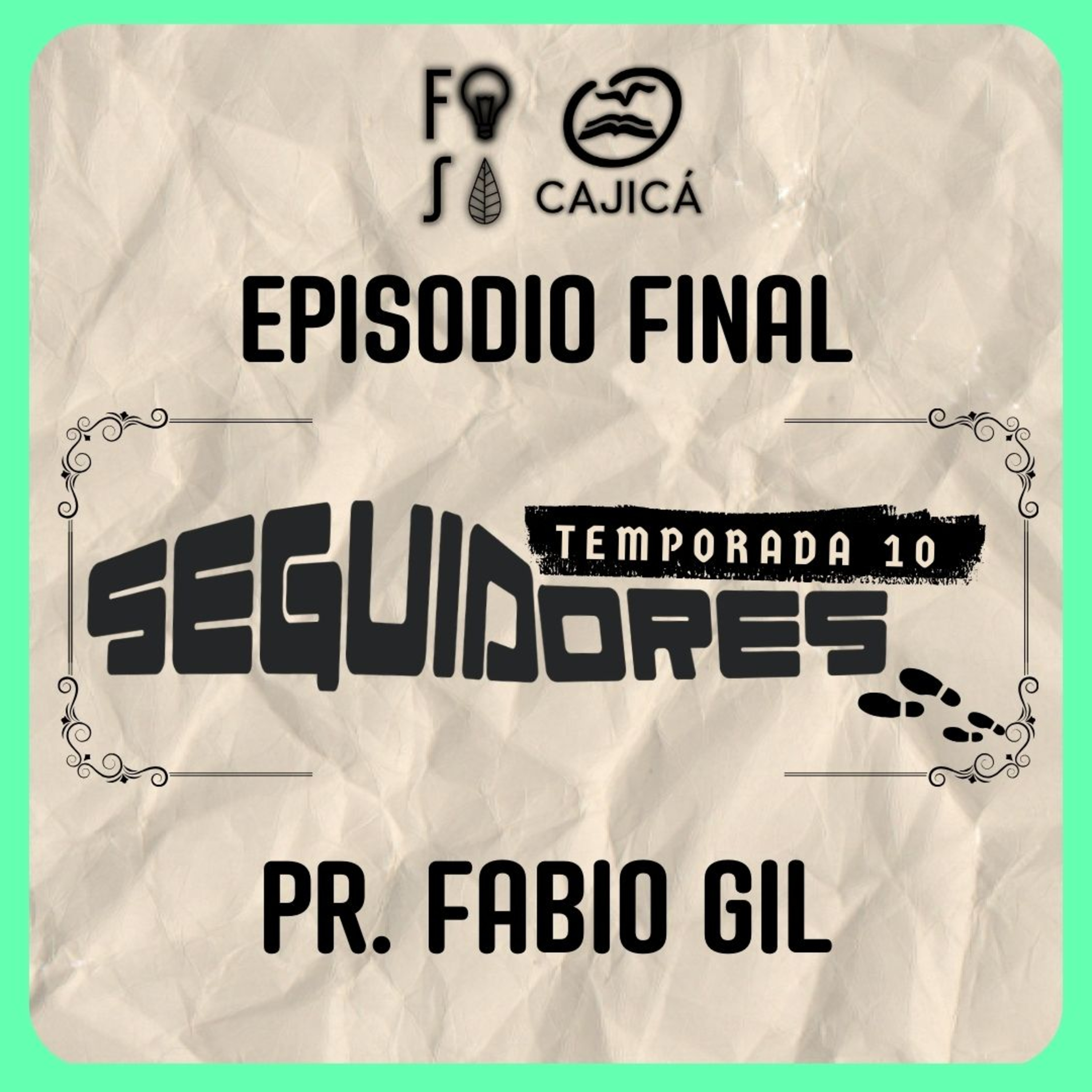 EPISODIO FINAL: Un CORAZÓN ENSEÑABLE |💡 Fotosíntesis SEGUIDORES 👣 | Pastor Fabio Gil episode artwork