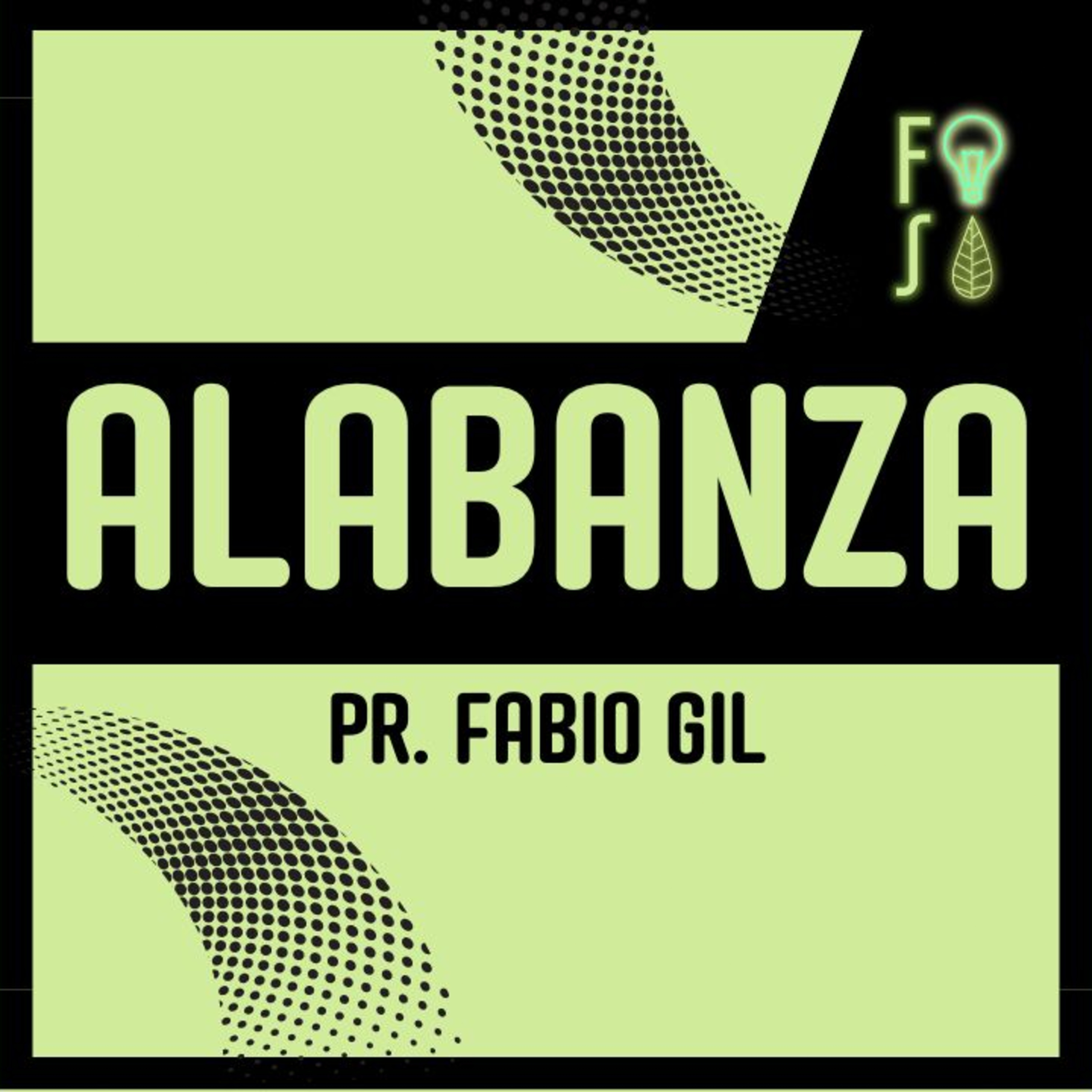 ¿De dónde procede la ALABANZA? | Pastor Fabio Gil |💡 Fotosíntesis 🌱 episode artwork