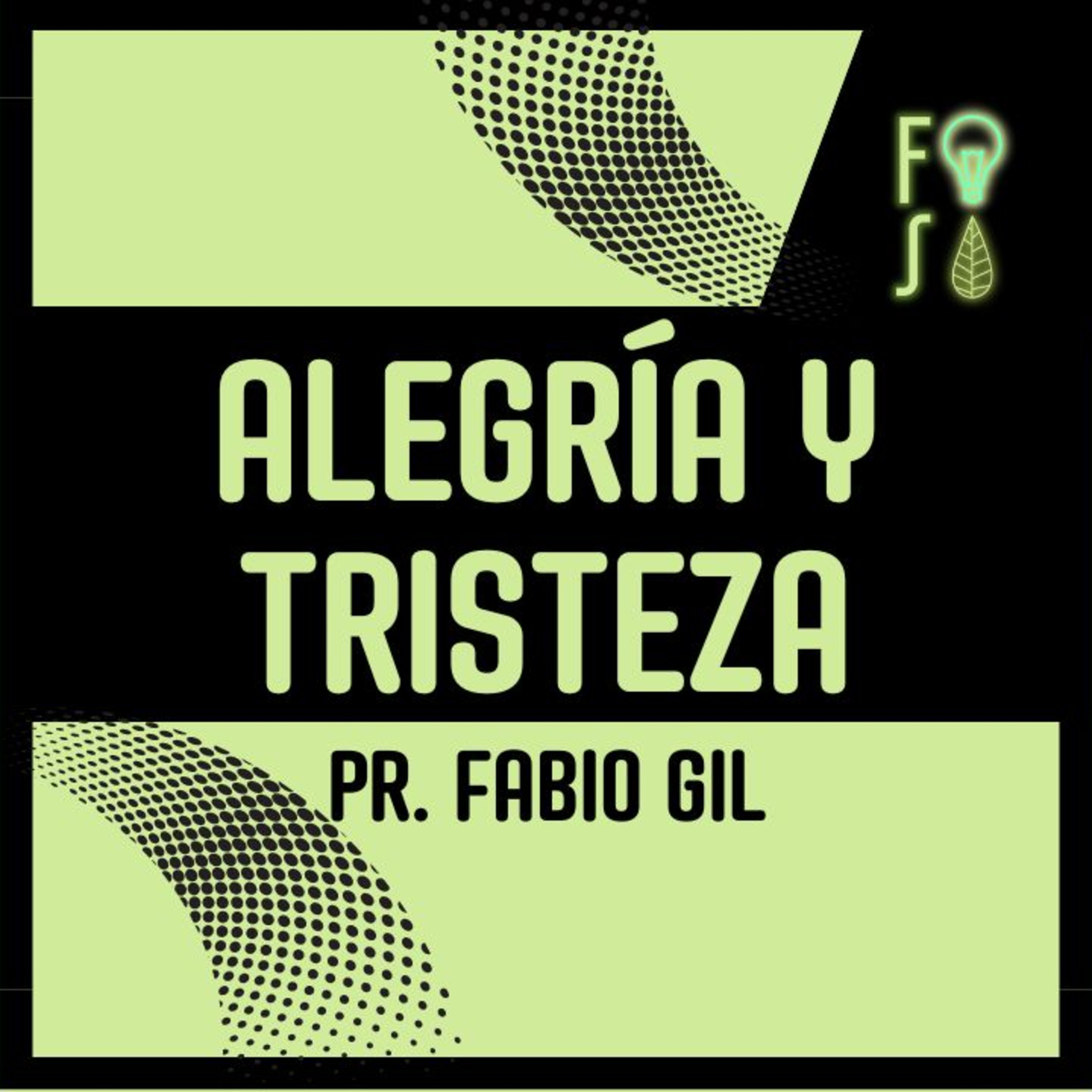 ALEGRÍA y la TRISTEZA por el ASOMBRO | Pastor Fabio Gil |💡 Fotosíntesis 🌱 episode artwork
