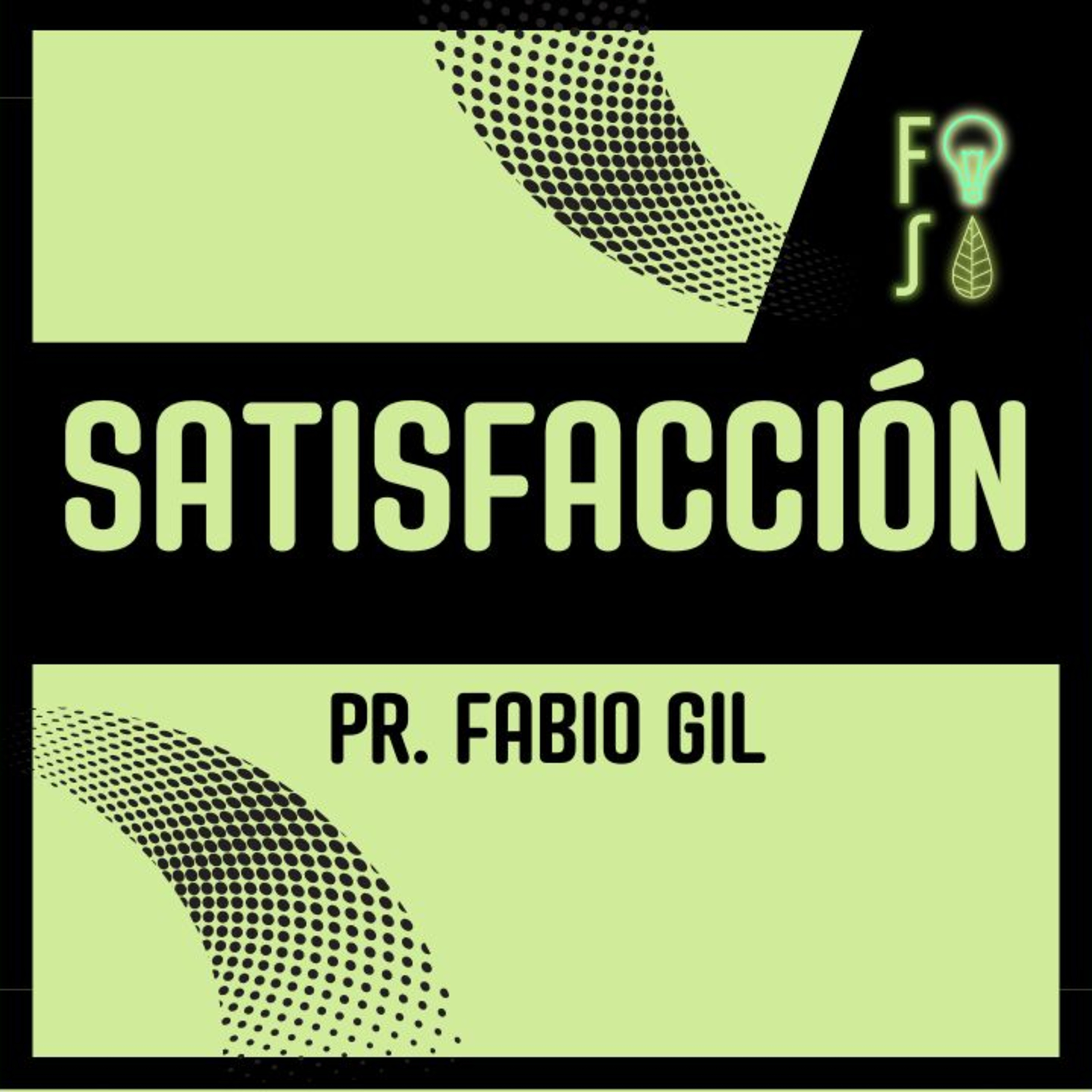 La SATISFACCIÓN depende del ASOMBRO | Pastor Fabio Gil |💡 Fotosíntesis 🌱 episode artwork