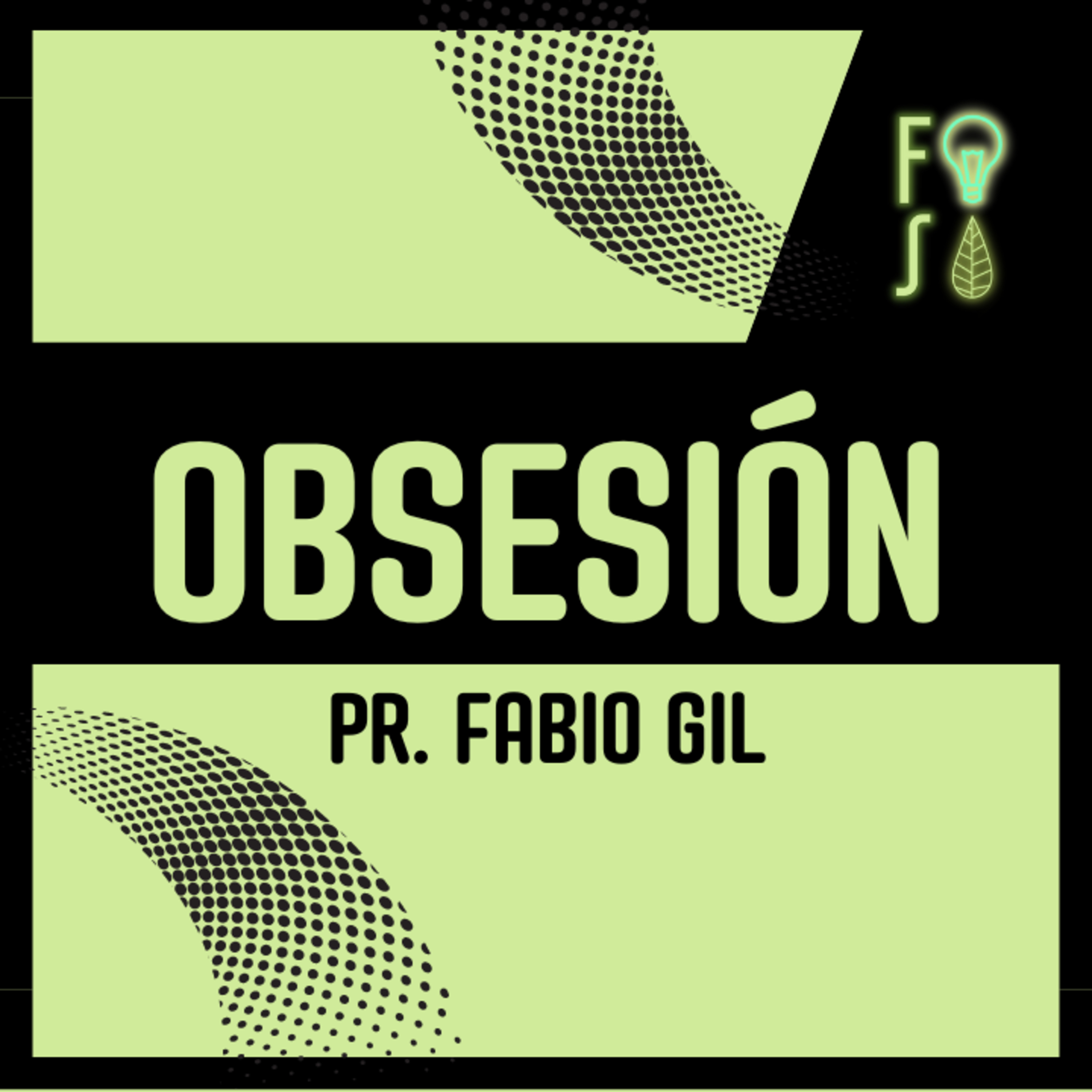 Si cambio mi ASOMBRO cambia mi OBSESIÓN | Pastor Fabio Gil |💡 Fotosíntesis 🌱 episode artwork