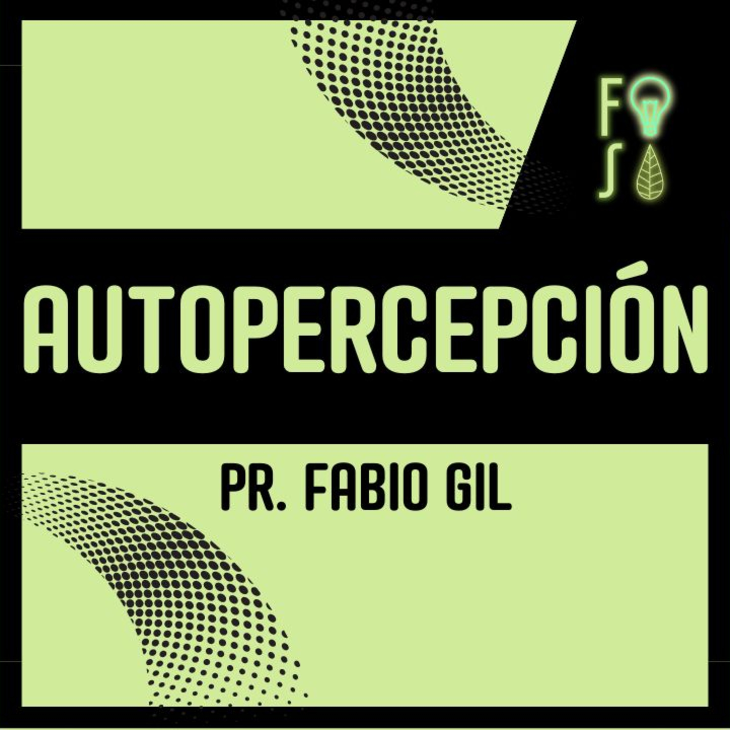 Si cambio mi ASOMBRO cambia mi AUTOPERCEPCIÓN | Pastor Fabio Gil |💡 Fotosíntesis 🌱 episode artwork