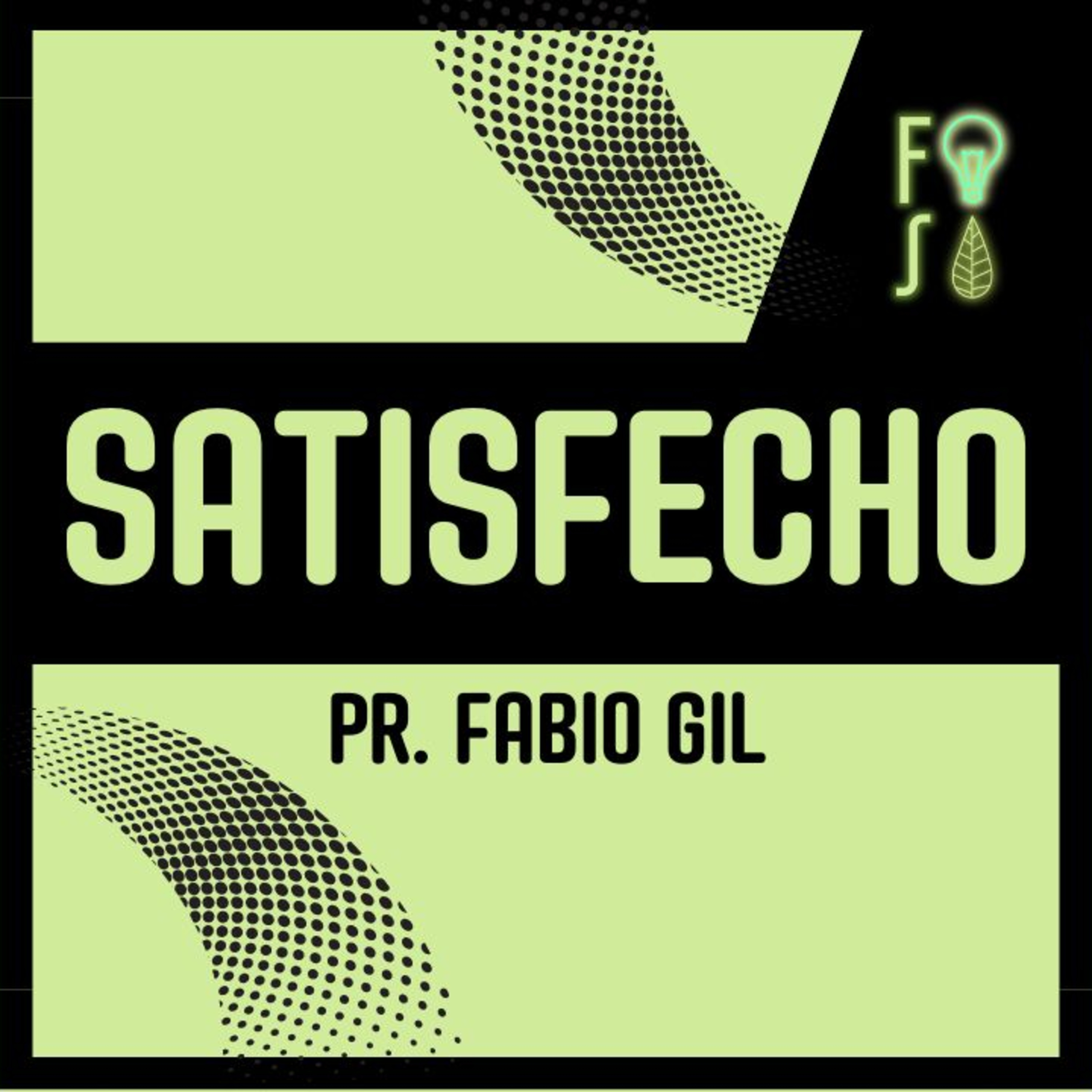 ¿Se puede llegar a estar SATISFECHO? | Pastor Fabio Gil |💡 Fotosíntesis 🌱 episode artwork