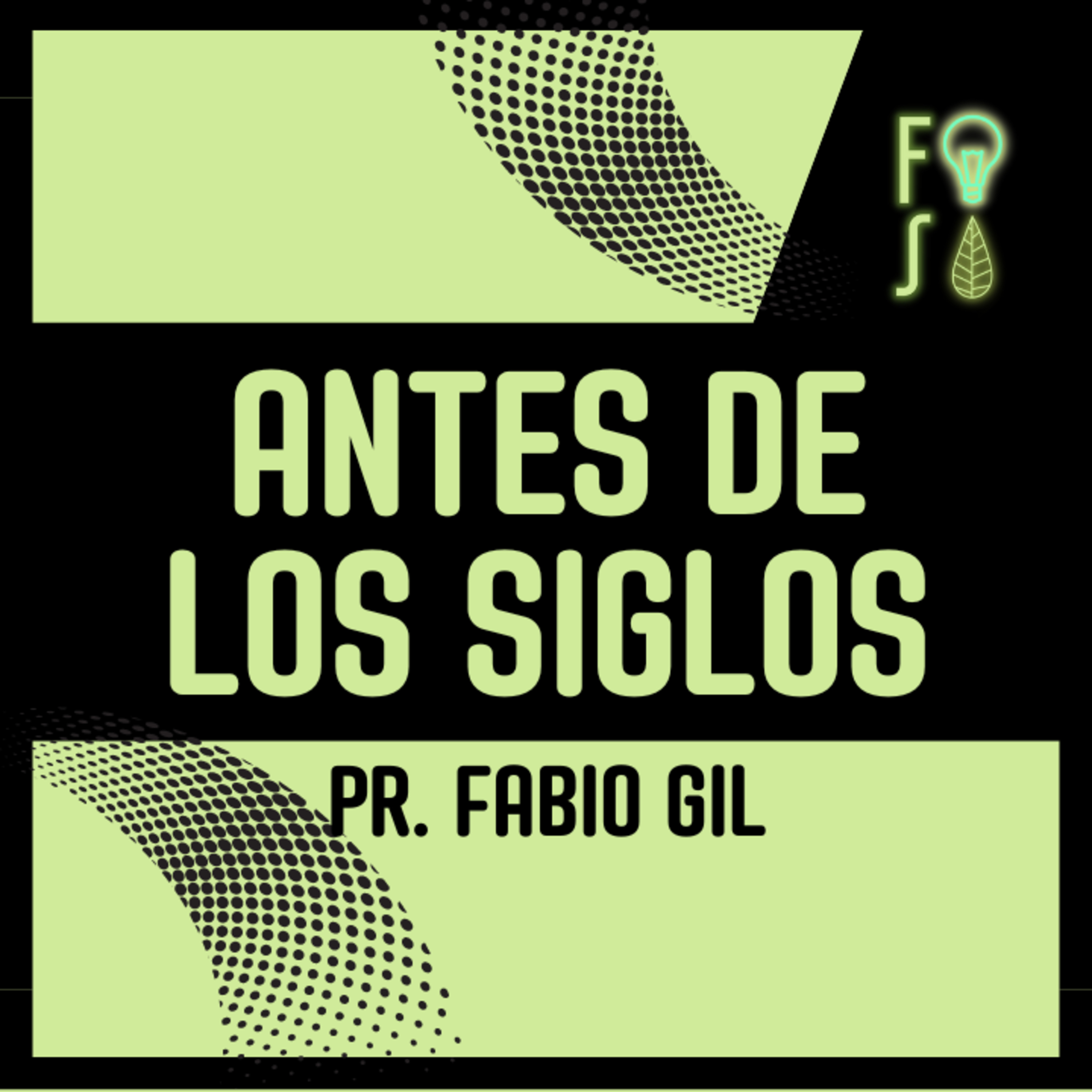 La GRACIA desde ANTES de los SIGLOS | Pastor Fabio Gil |💡 Fotosíntesis 🌱 episode artwork