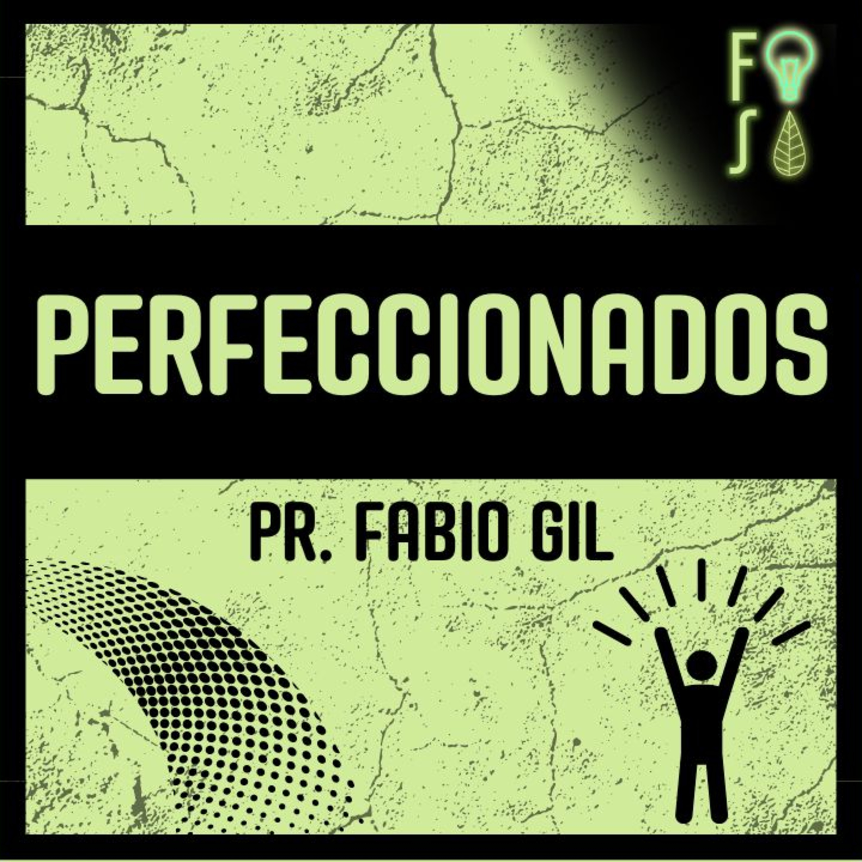En Cristo Jesús estamos siendo PERFECCIONADOS todos los DÍAS | Pastor Fabio Gil |💡 Fotosíntesis 🌱 episode artwork
