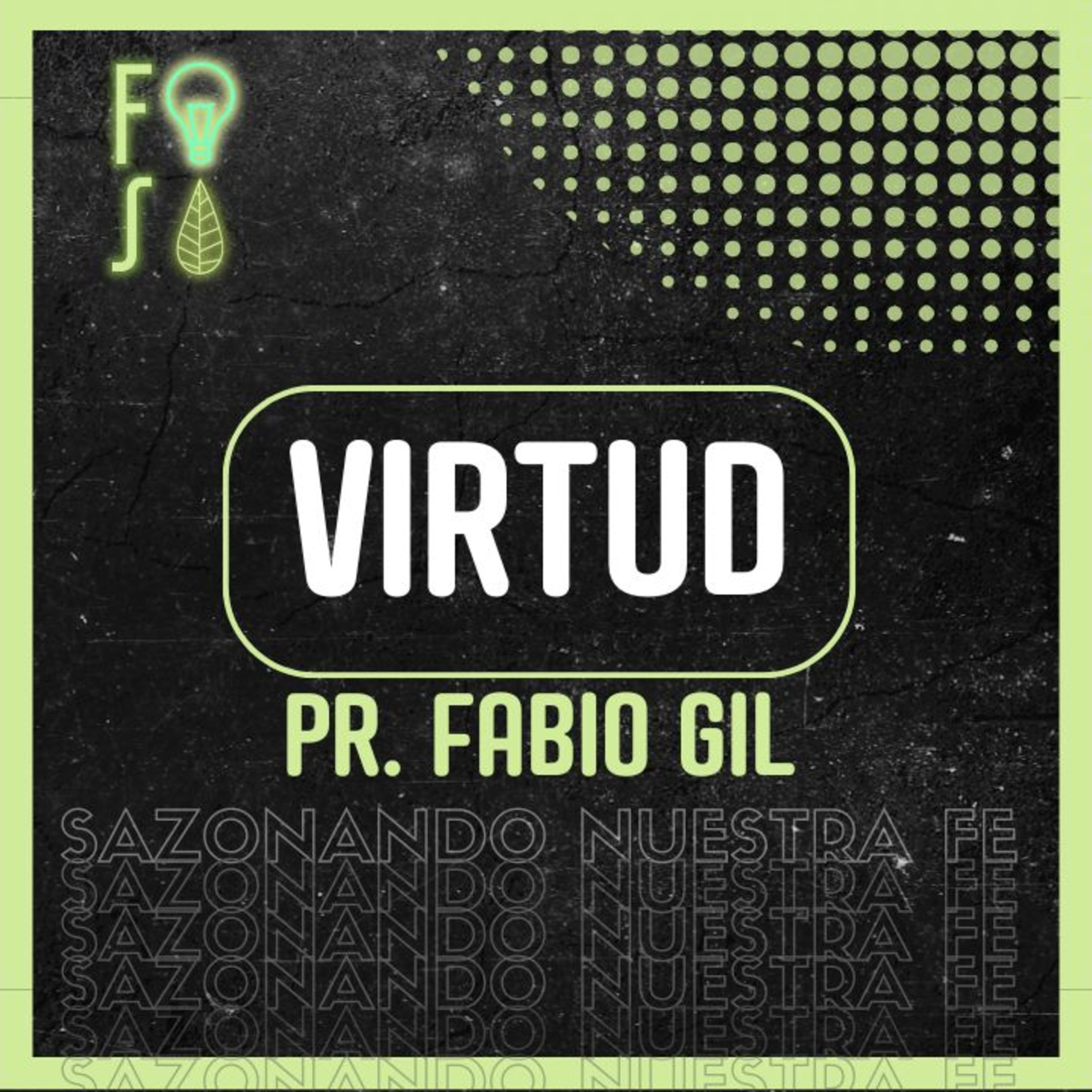 AÑADIR a la FE VIRTUD | Pastor Fabio Gil |💡 Fotosíntesis 🌱 episode artwork