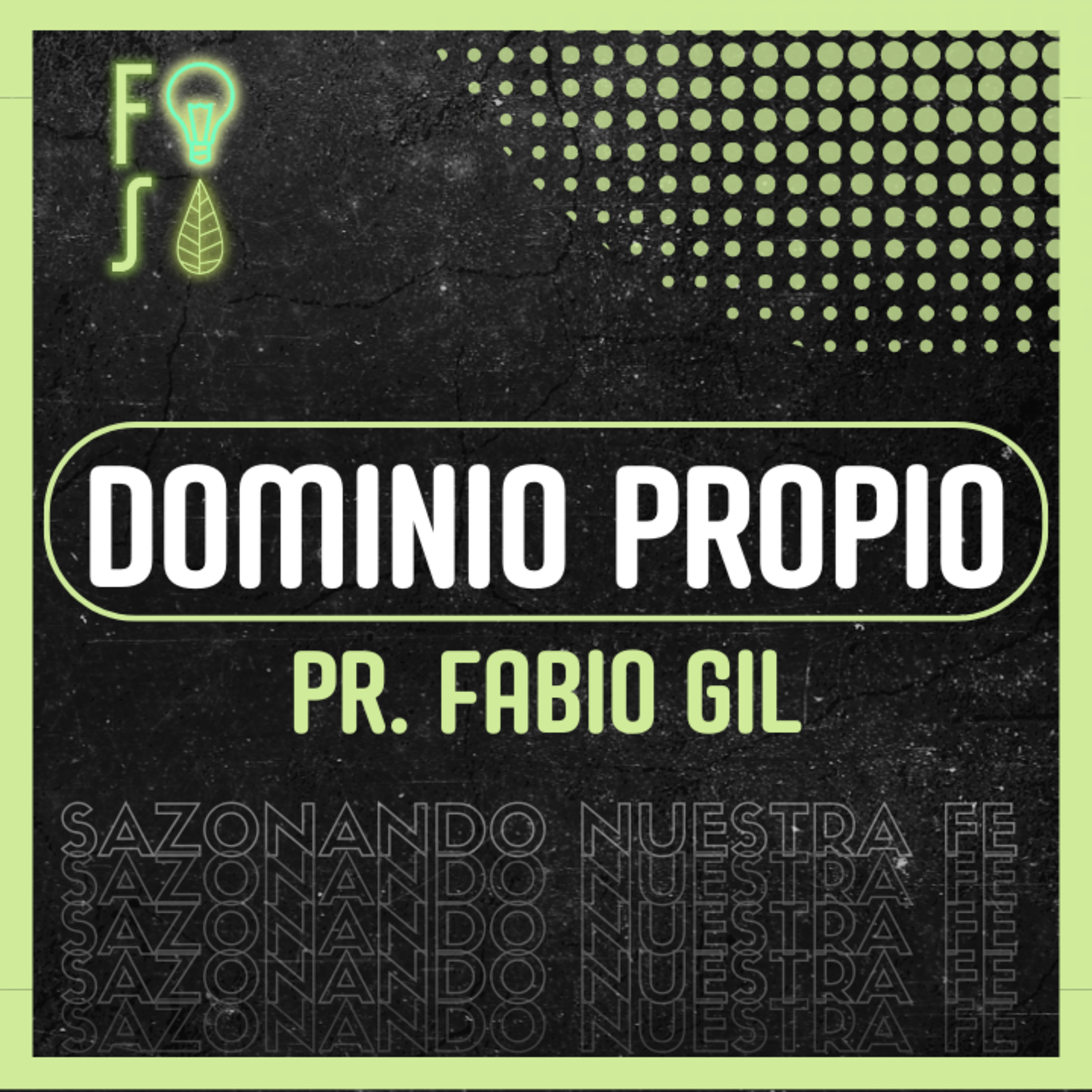 AÑADIR a la FE DOMINIO PROPIO | Pastor Fabio Gil |💡 #Fotosíntesis 🌱 episode artwork
