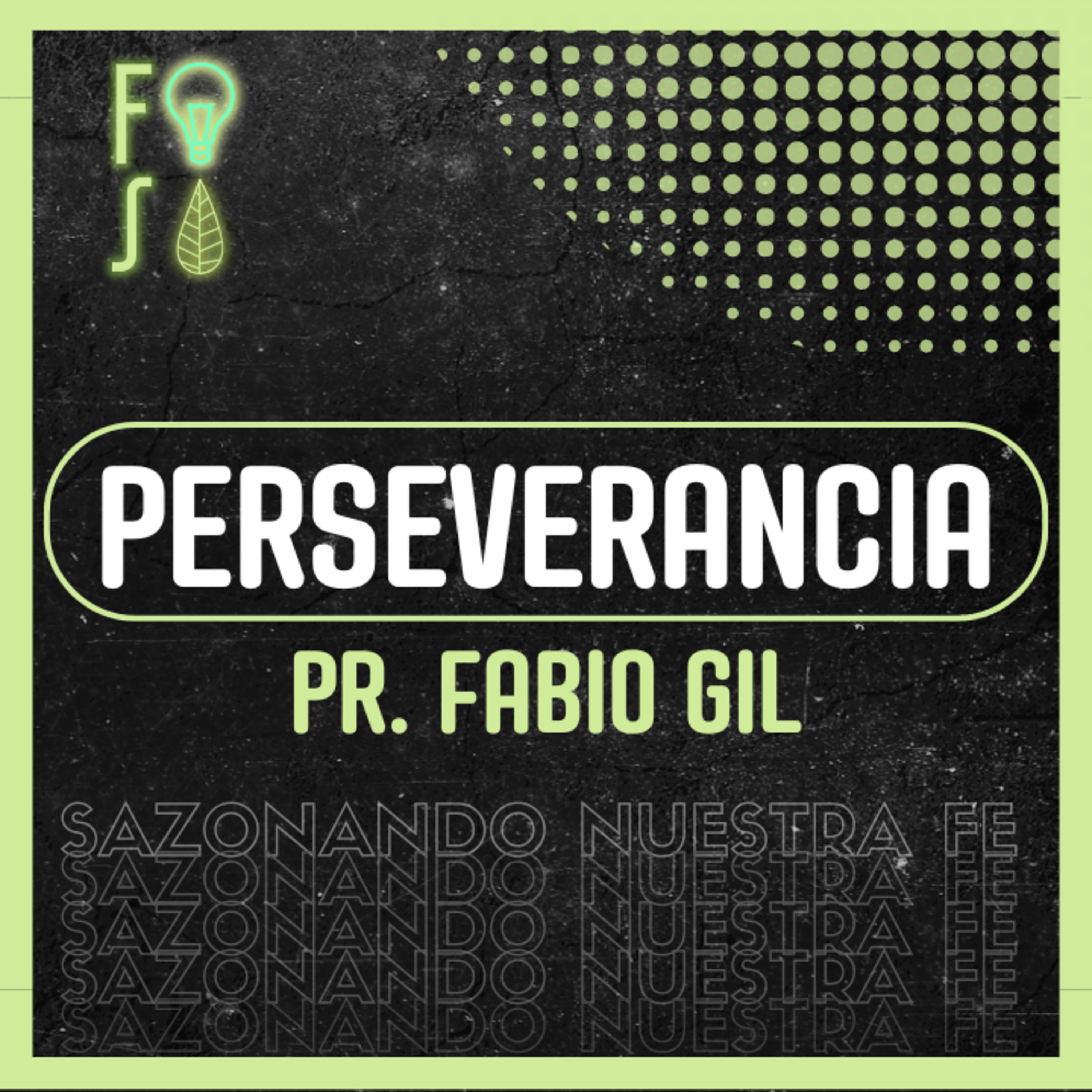 AÑADIR a la FE PERSEVERANCIA | Pastor Fabio Gil |💡 #Fotosíntesis 🌱 episode artwork