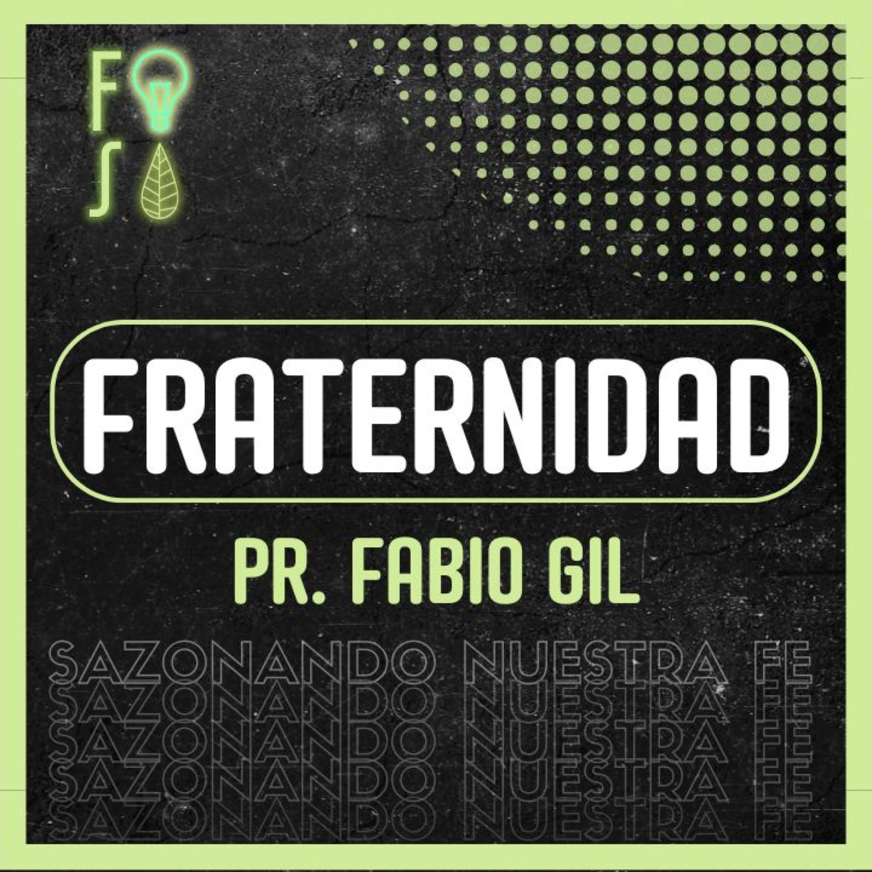 AÑADIR a la FE FRATERNIDAD | Pastor Fabio Gil |💡 #Fotosíntesis 🌱 episode artwork
