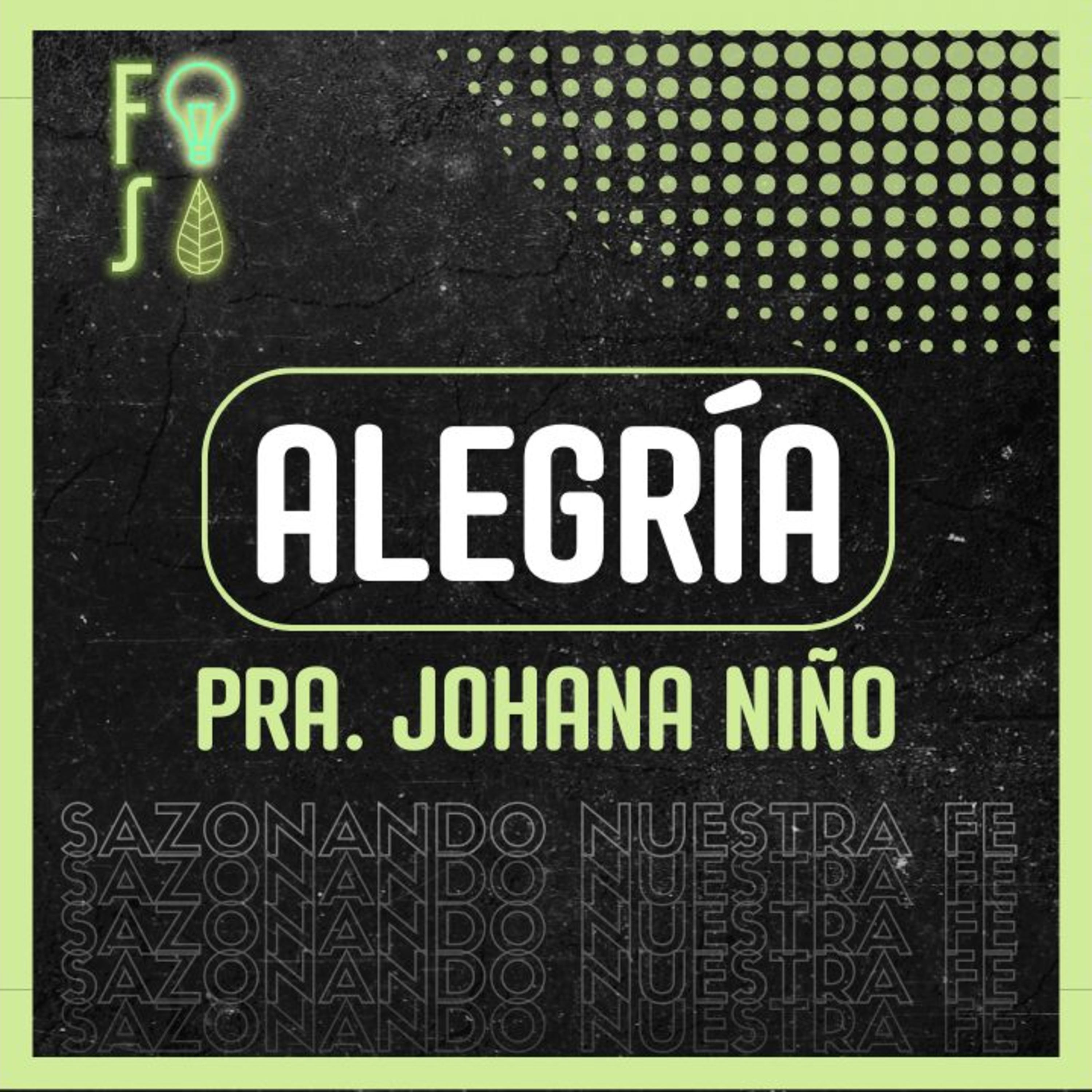 Una FE SAZONADA con ALEGRÍA | Pastora Johana Niño |💡 #Fotosíntesis 🌱 episode artwork