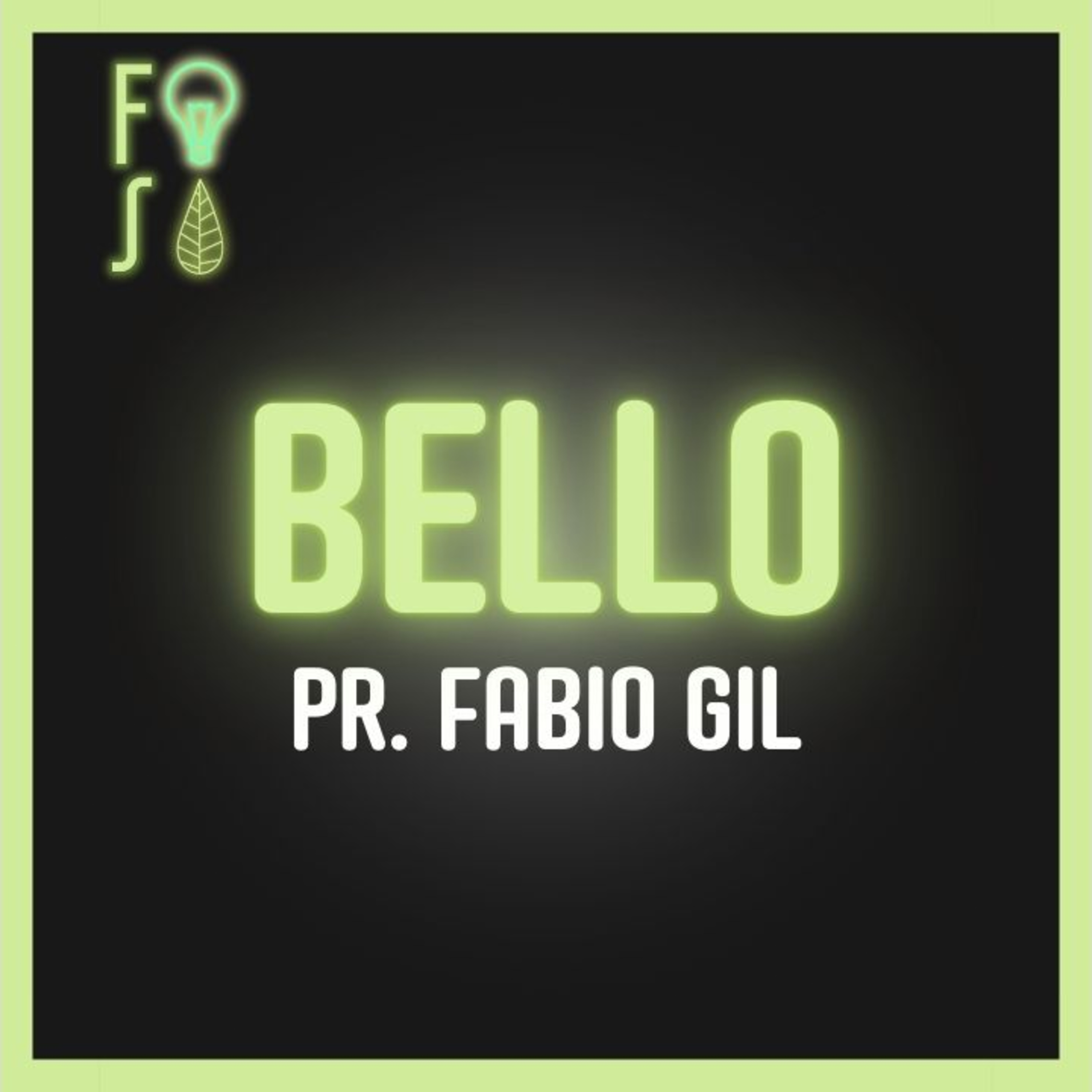 INTEGRIDAD INTENCIONAL: Concentrarse en lo BELLO | Pastor Fabio Gil |💡 #Fotosíntesis 🌱 episode artwork