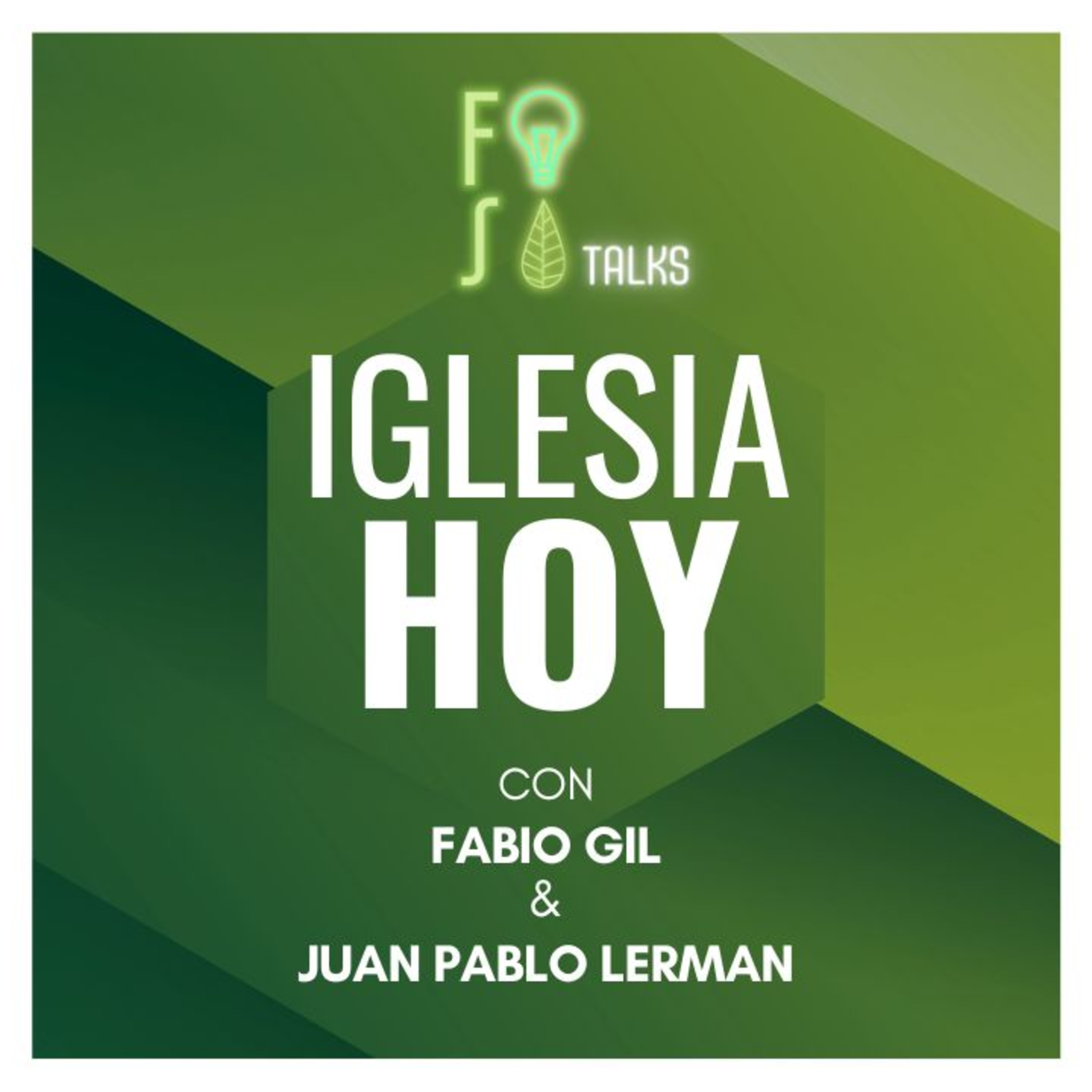 IGLESIA HOY: CAMBIOS en los ÚLTIMOS AÑOS | Fabio Gil ft. Juan Pablo Lerman |💡 Fotosíntesis Talks 🌱 episode artwork