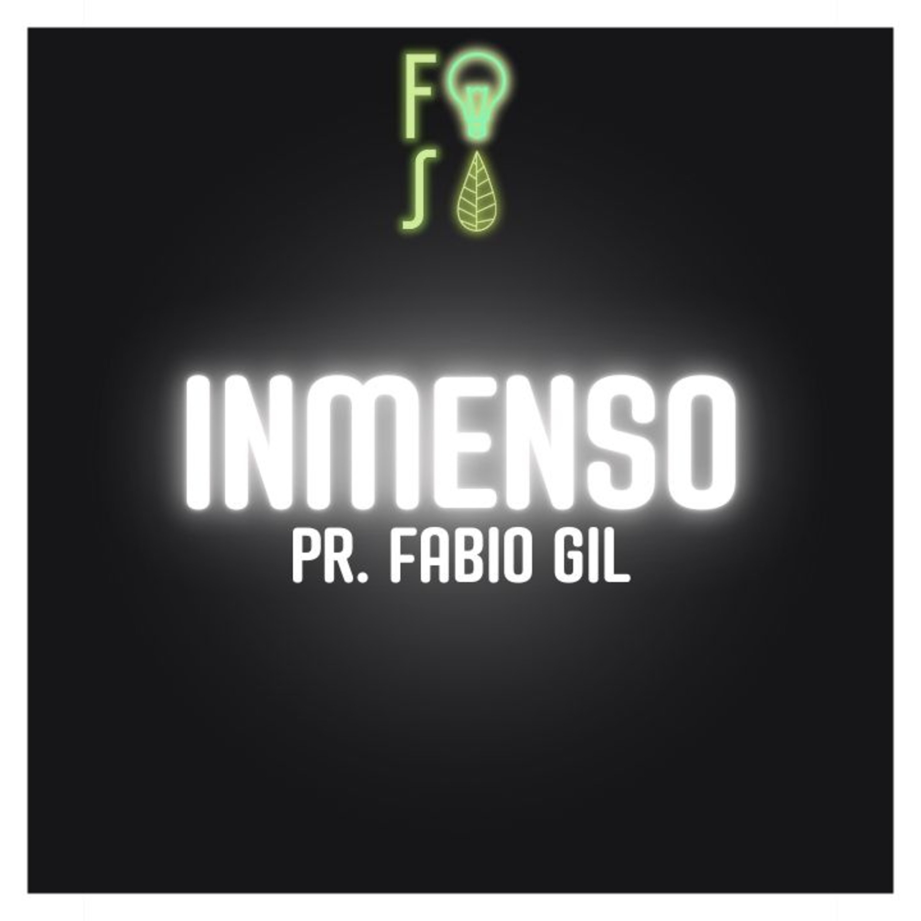 INMENSO | Pastor Fabio Gil |💡 #Fotosíntesis 🌱 episode artwork