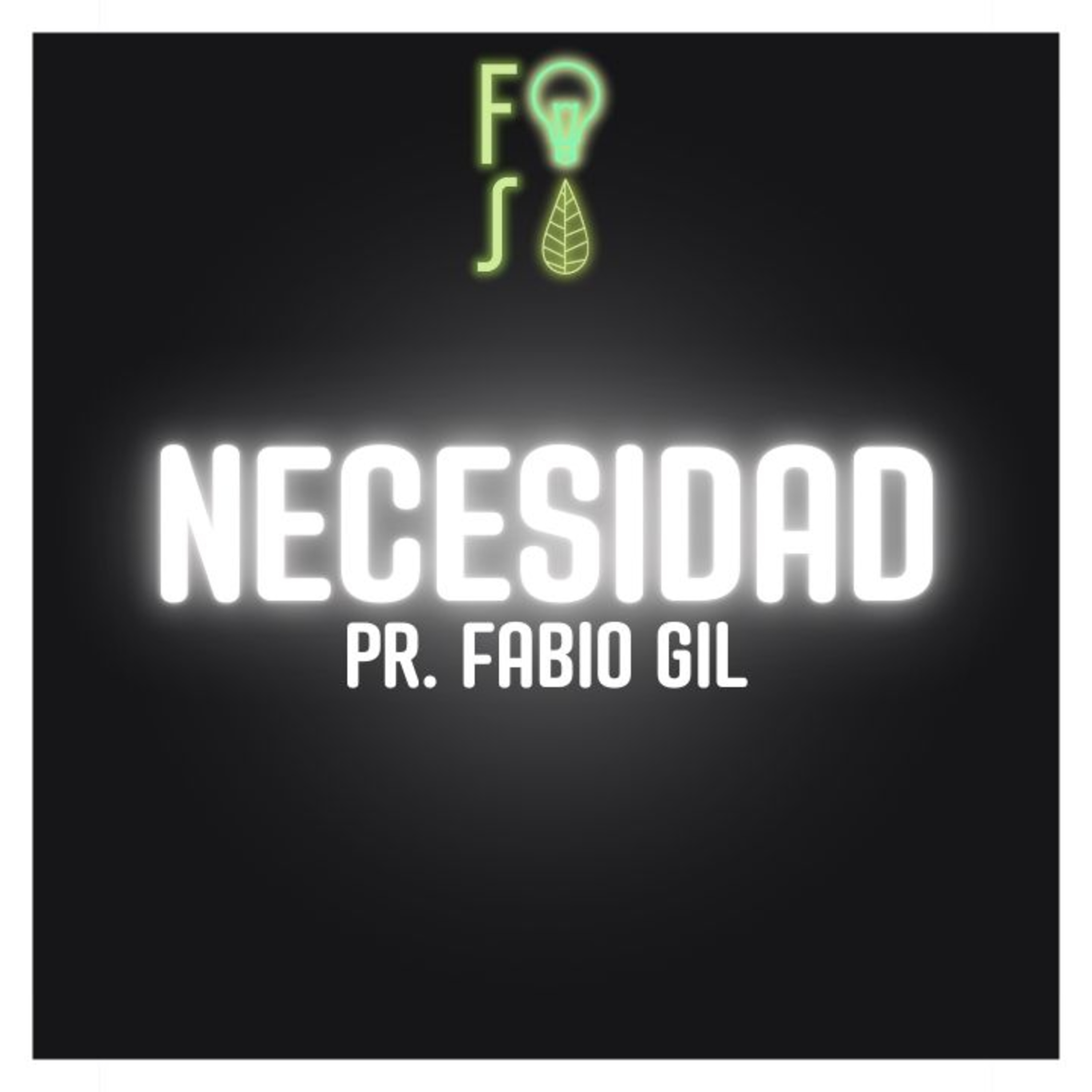 NECESIDAD | Pastor Fabio Gil |💡 #Fotosíntesis 🌱 episode artwork