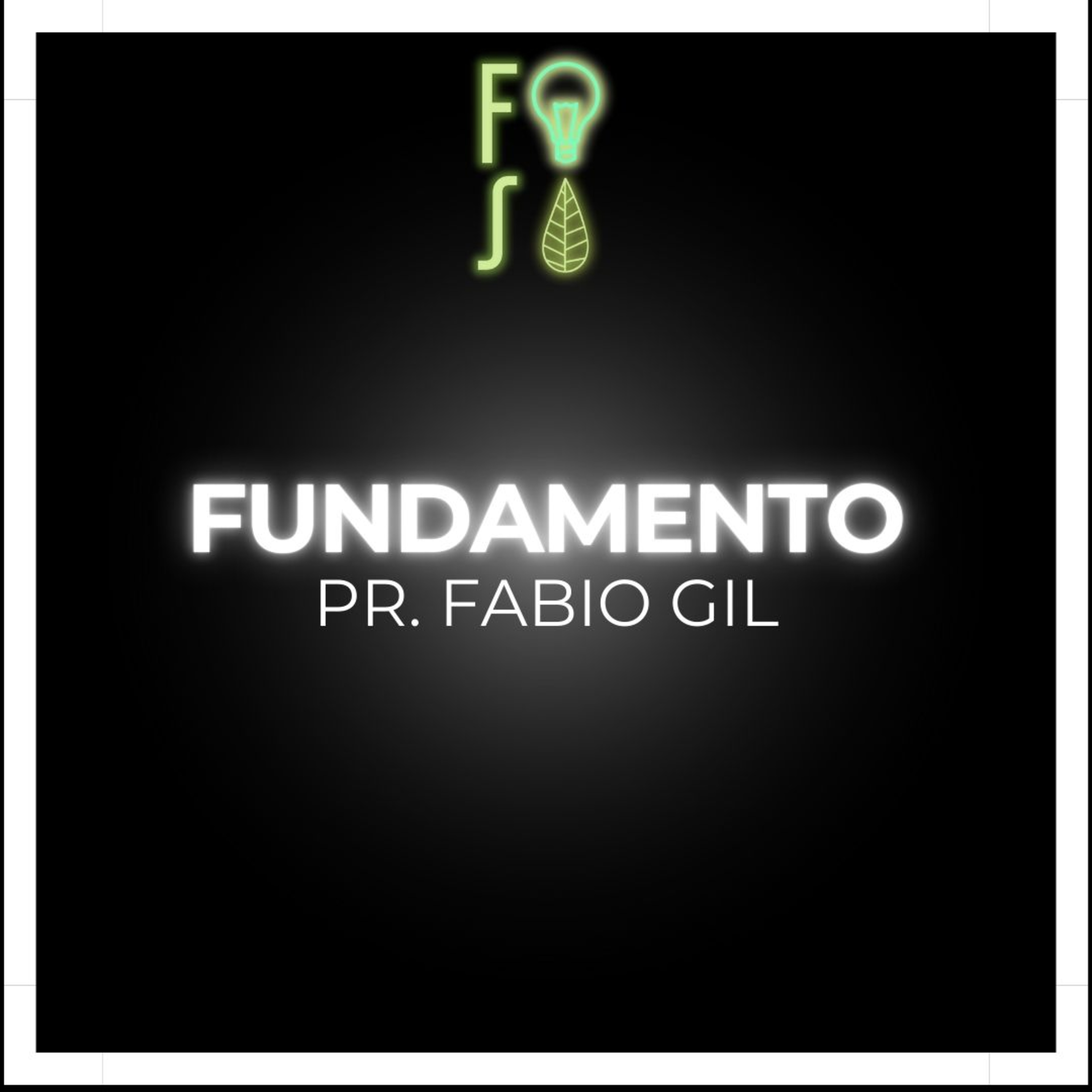 FUNDAMENTO | Pastor Fabio Gil |💡 #Fotosíntesis 🌱 episode artwork