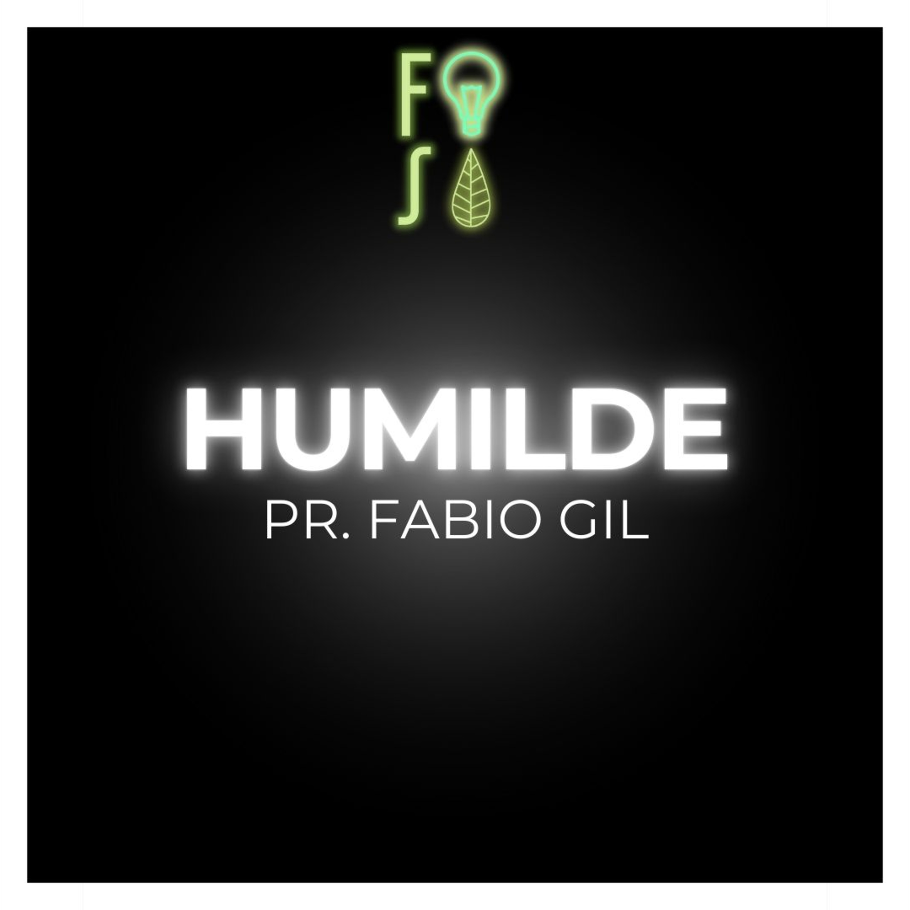 HUMILDE | Pastor Fabio Gil |💡 #Fotosíntesis 🌱 episode artwork
