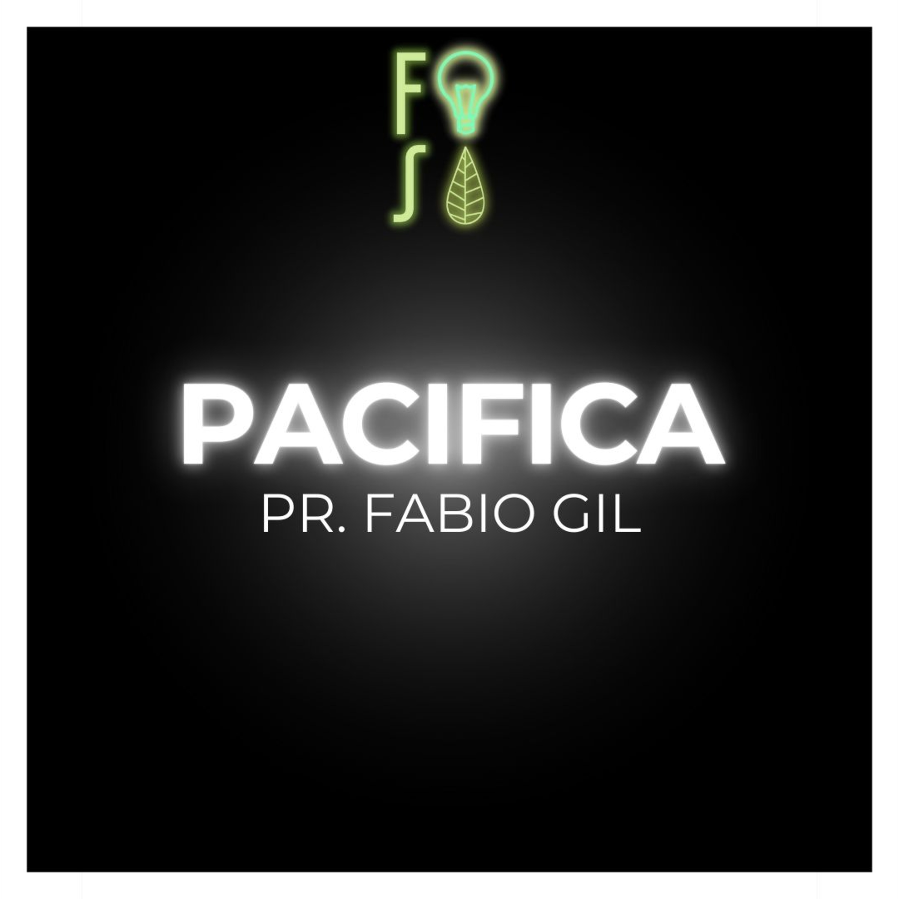 PACIFICA | Pastor Fabio Gil |💡 #Fotosíntesis 🌱 episode artwork