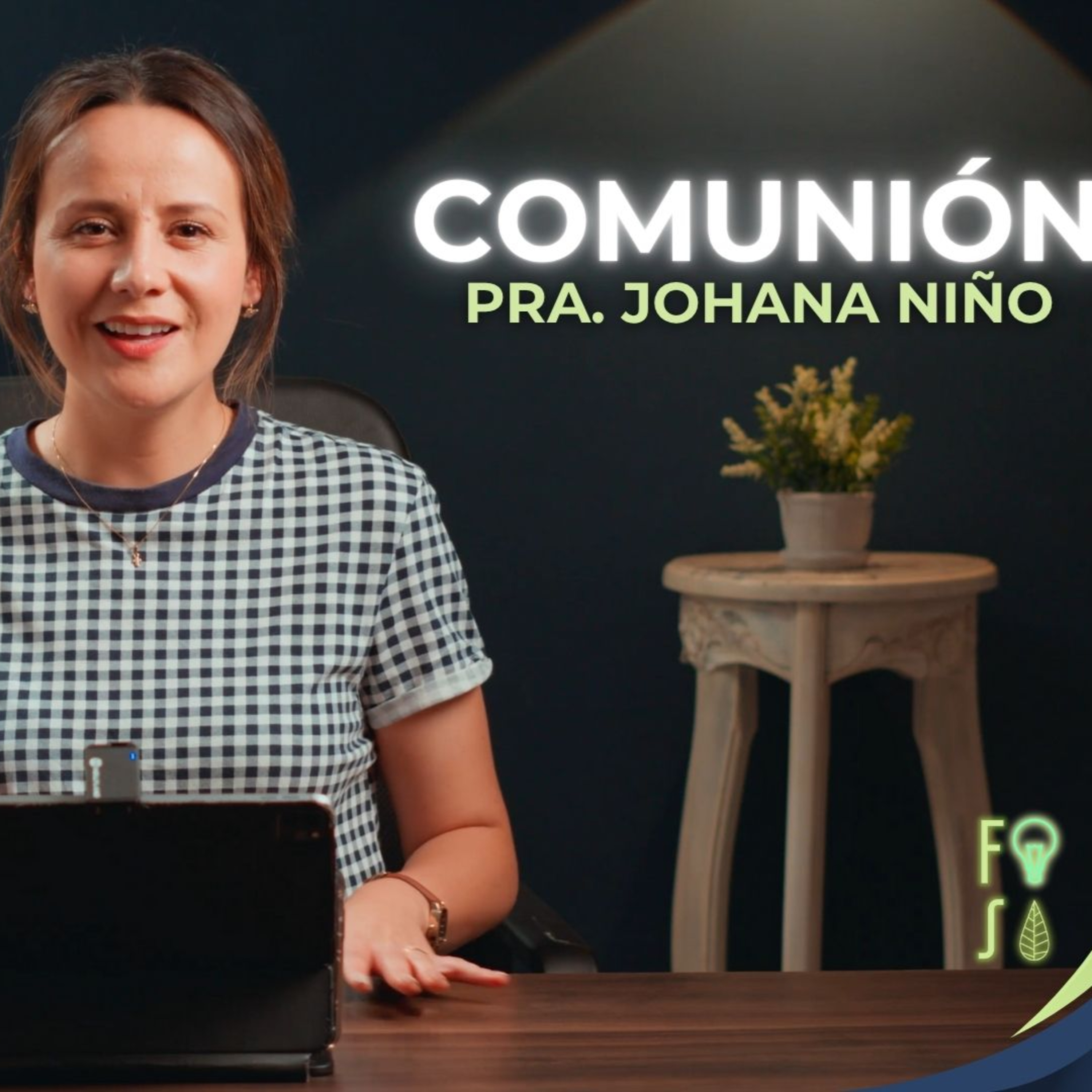 El gozo perpetuo de la COMUNIÓN | Pastora Johana Niño |💡 #Fotosíntesis 🌱 episode artwork