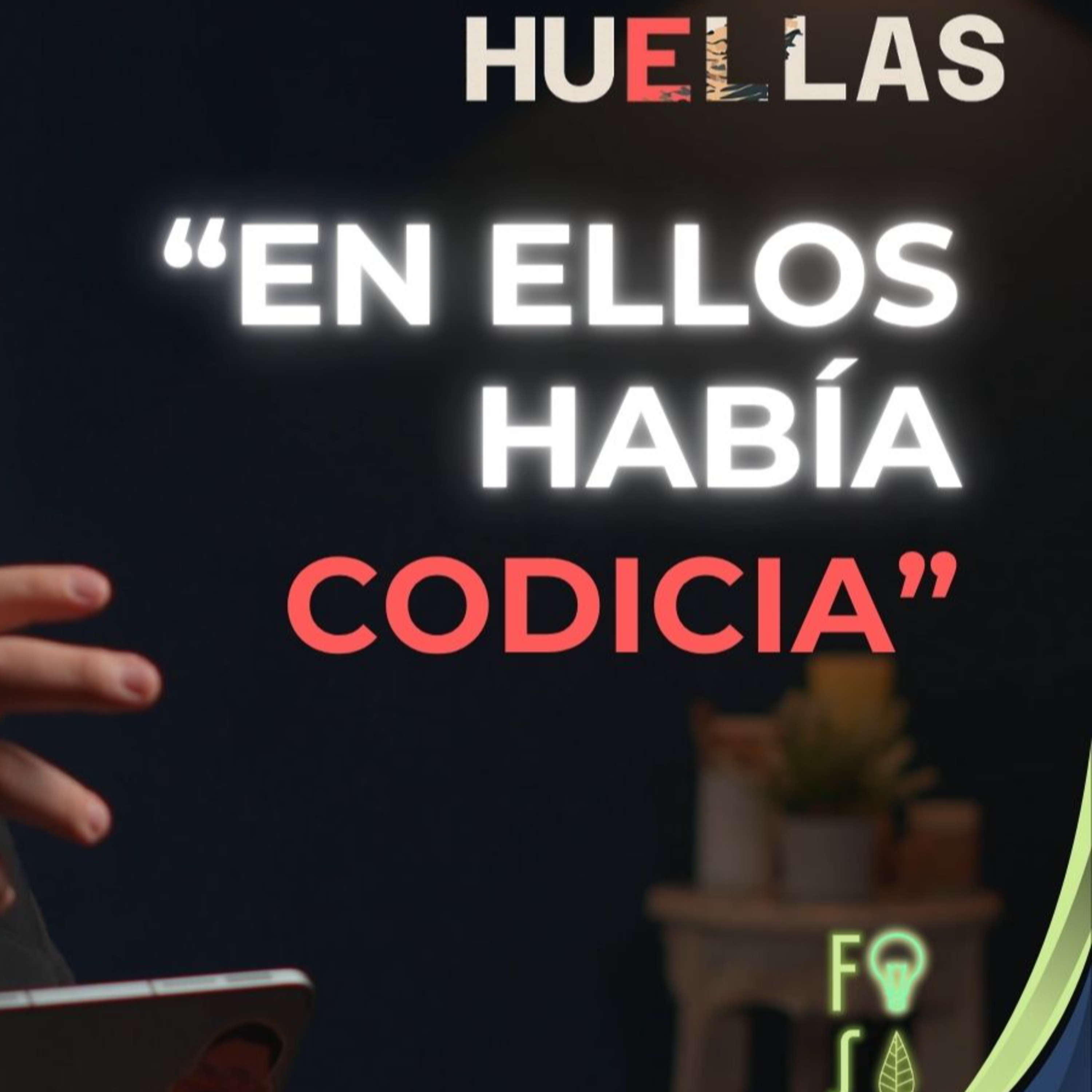 EN ELLOS había CODICIA | Pastor Fabio Gil |💡Fotosíntesis - Huellas 👣 episode artwork