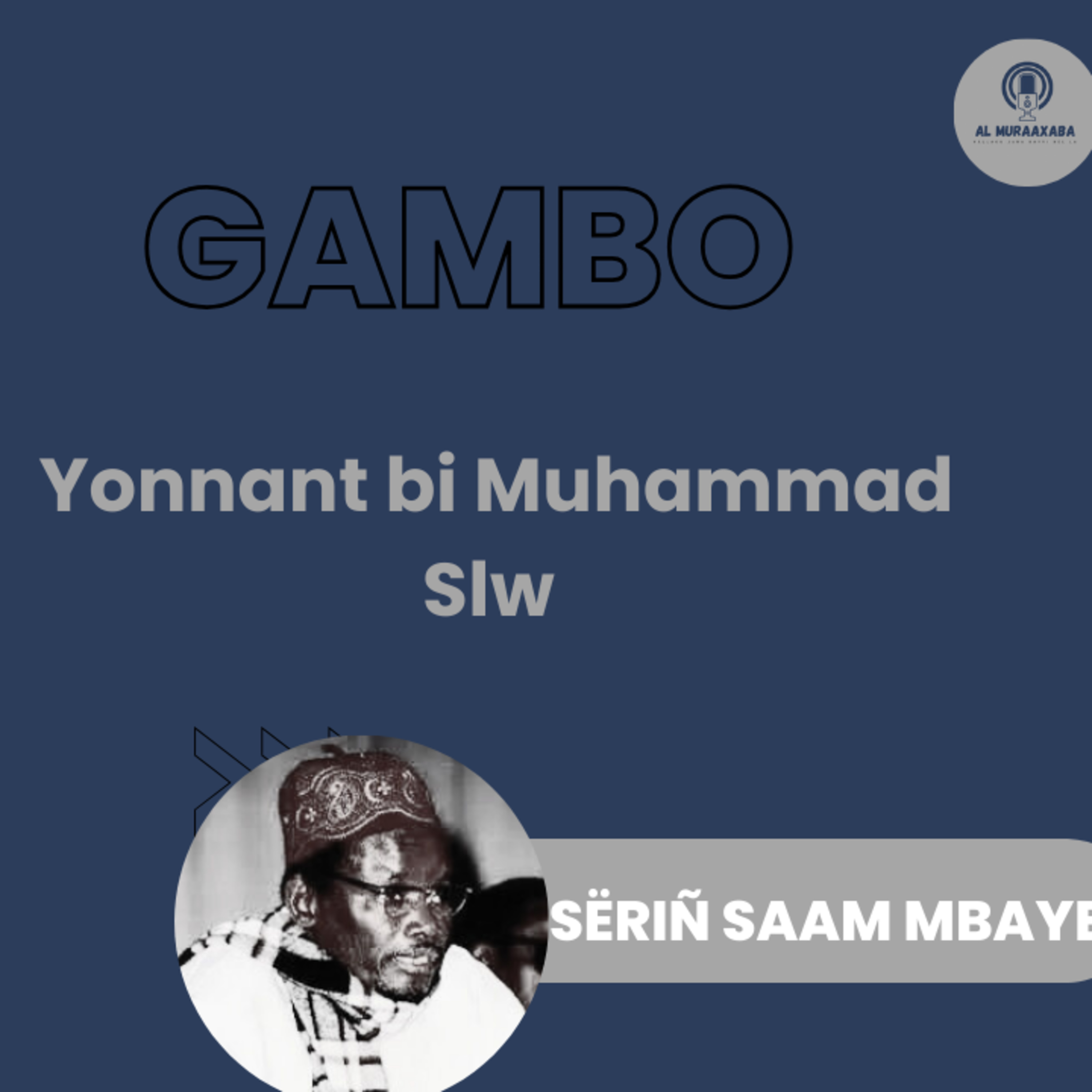01: Yonnant bi Seyidinaa Muhammad Slw Issra ak mihraaj : " :Sëriñ Saam Mbaye