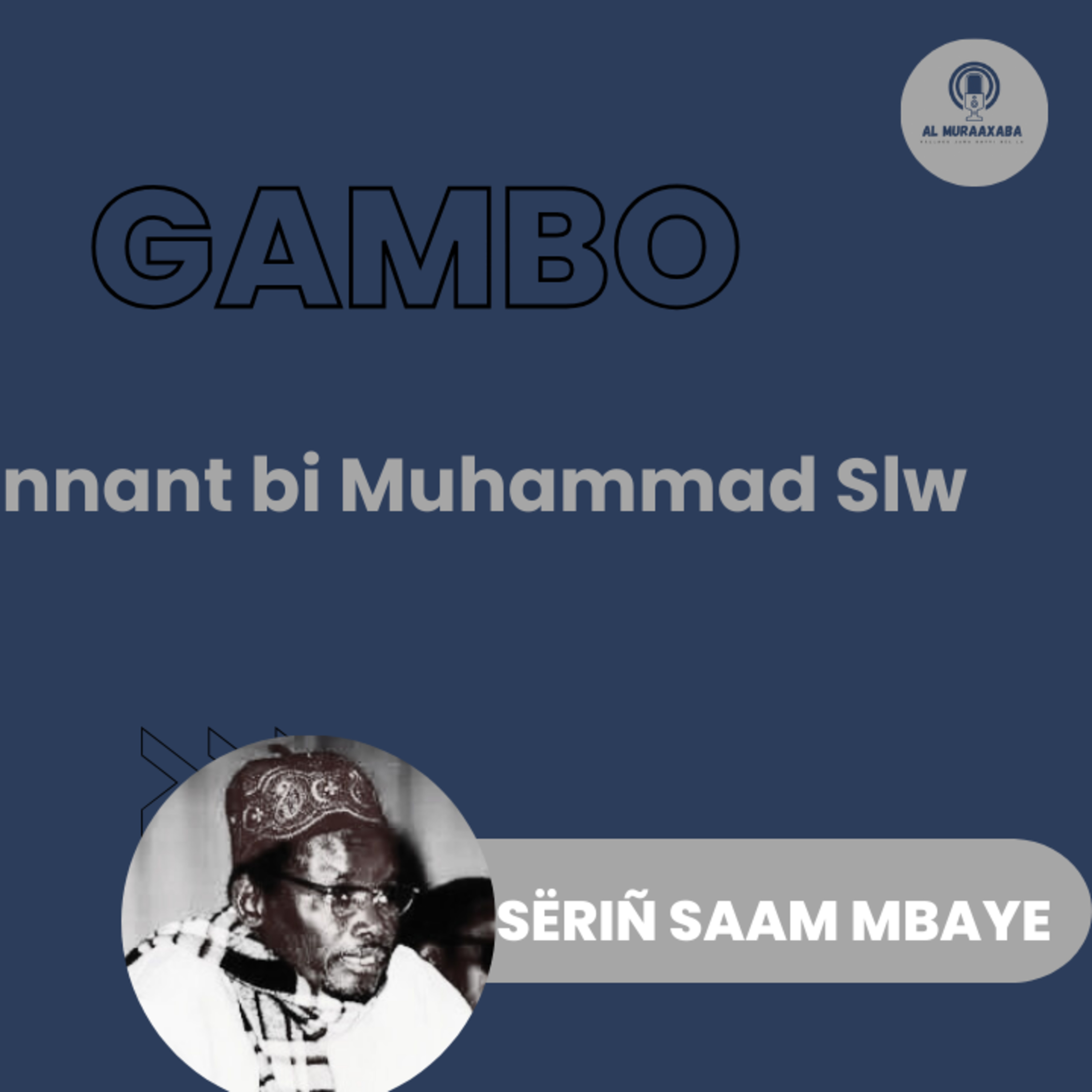 02: yonnant bi Seyidinaa Mohamed Slw : Gàddaay gii jëm Al Madina : Sëriñ sam Mbaye