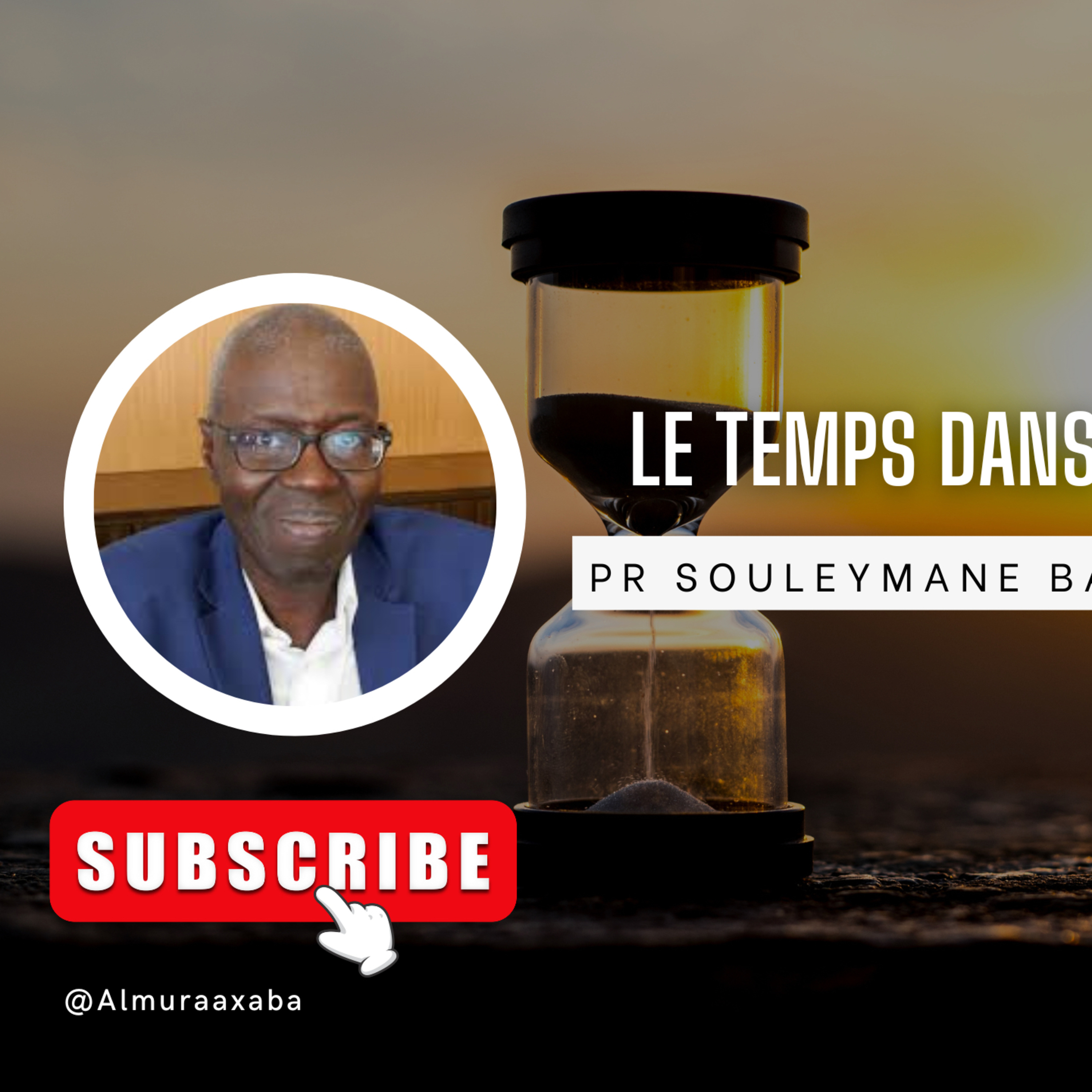 Le temps dans le Soufisme / JOMONO ci Tasawuf : pr Souleymane Bachir Diagne