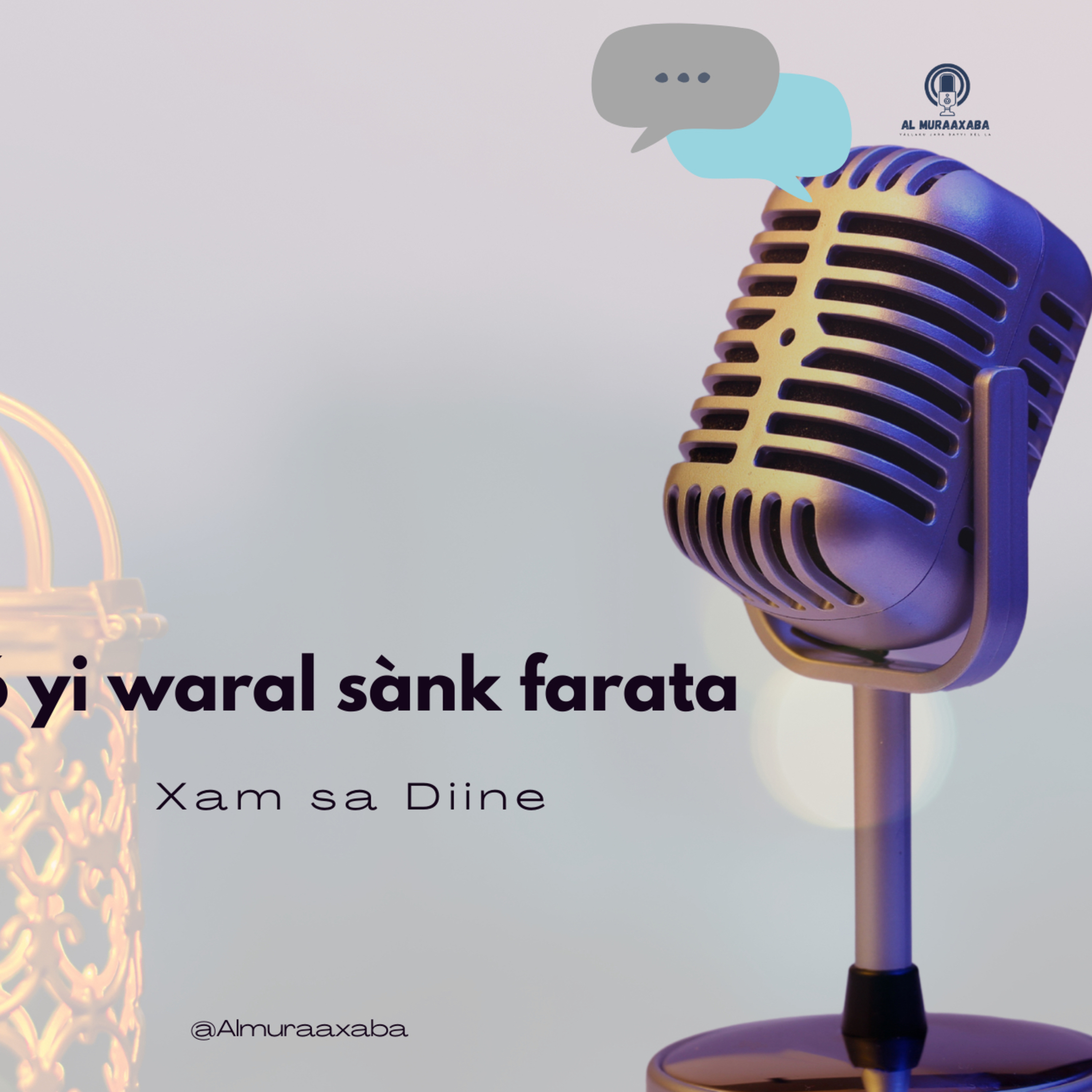01| 6 yiy waral sangu farata? - xam sa Diine : Al Muraaxaba