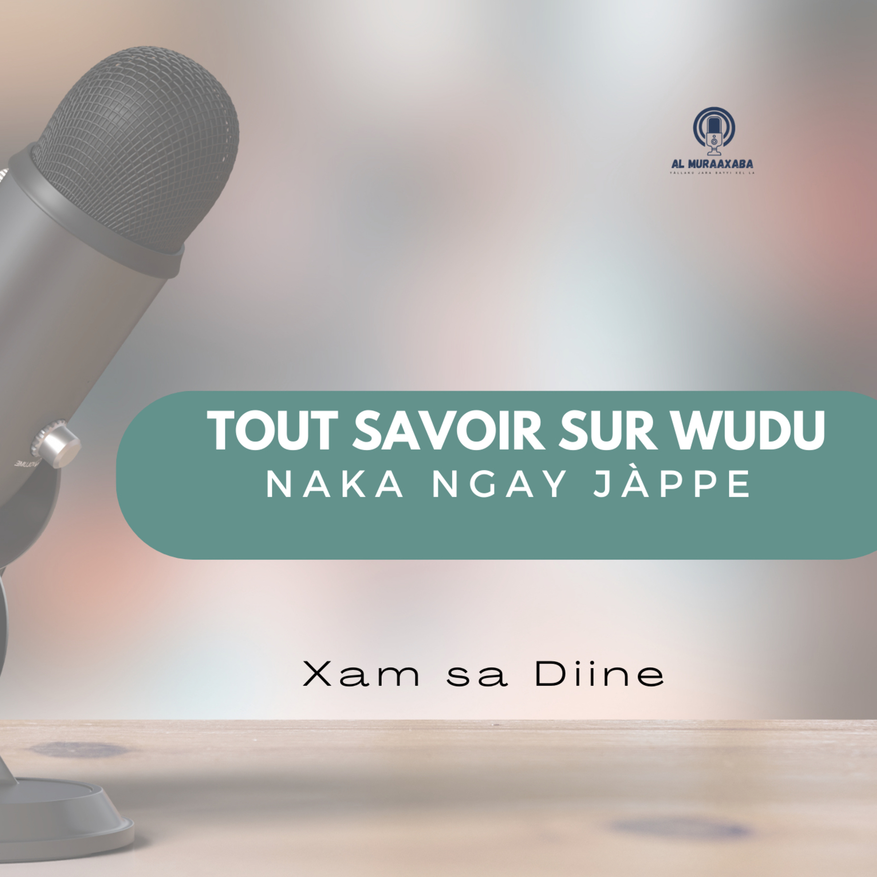 Tout savoir sur Wudu : Guide complet | Jàpp ay attem| xam sa Diine