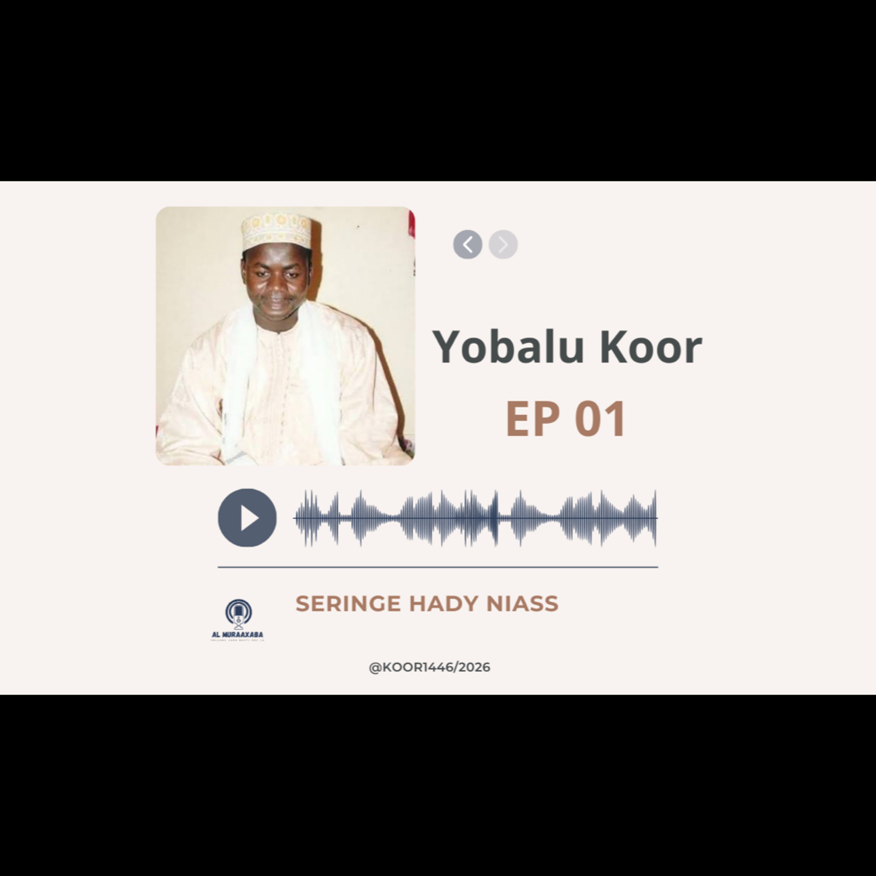 01 : Yòbolo Koor | Seringe Hady Niass