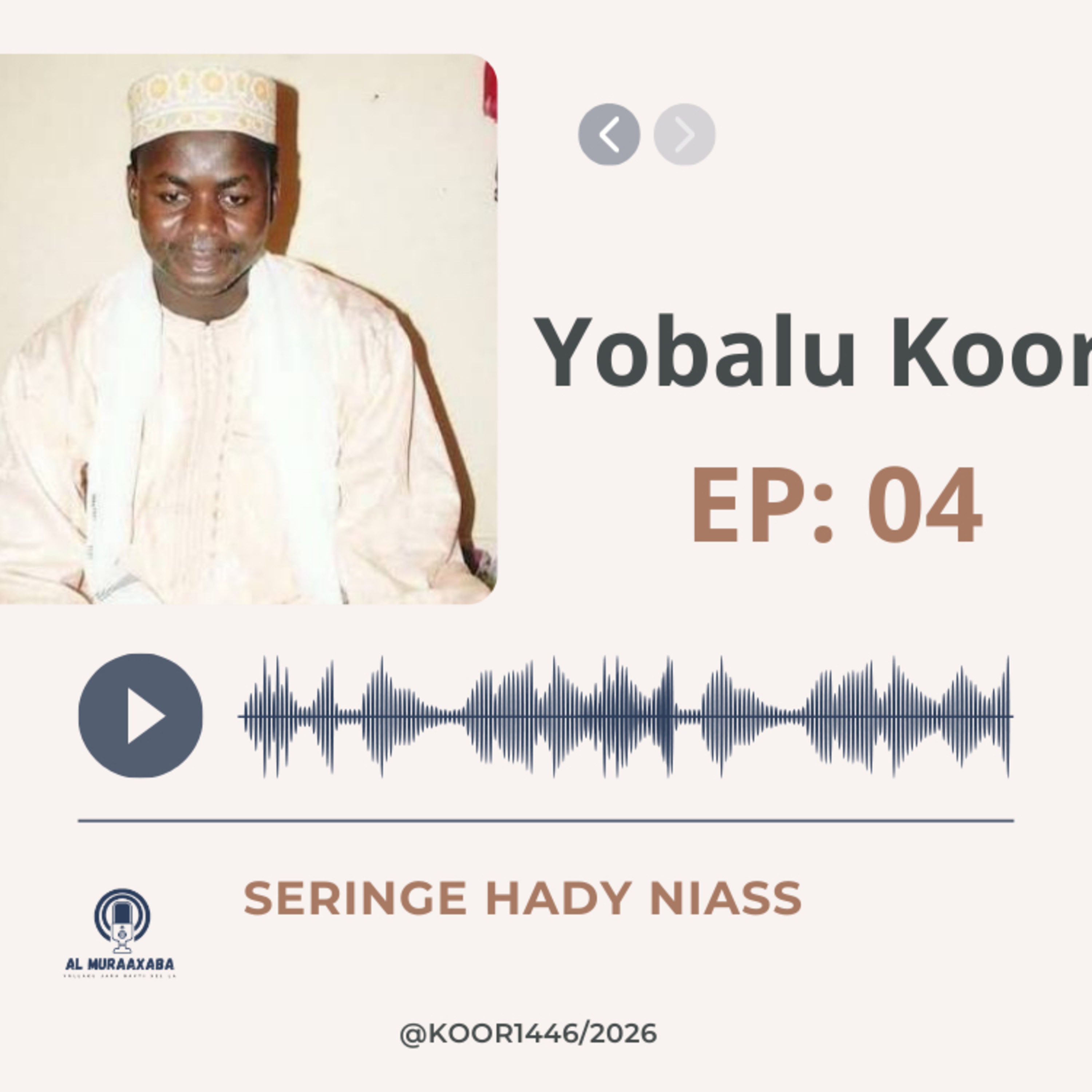 04 : Yòbolo Koor : Seringe Hady Niass