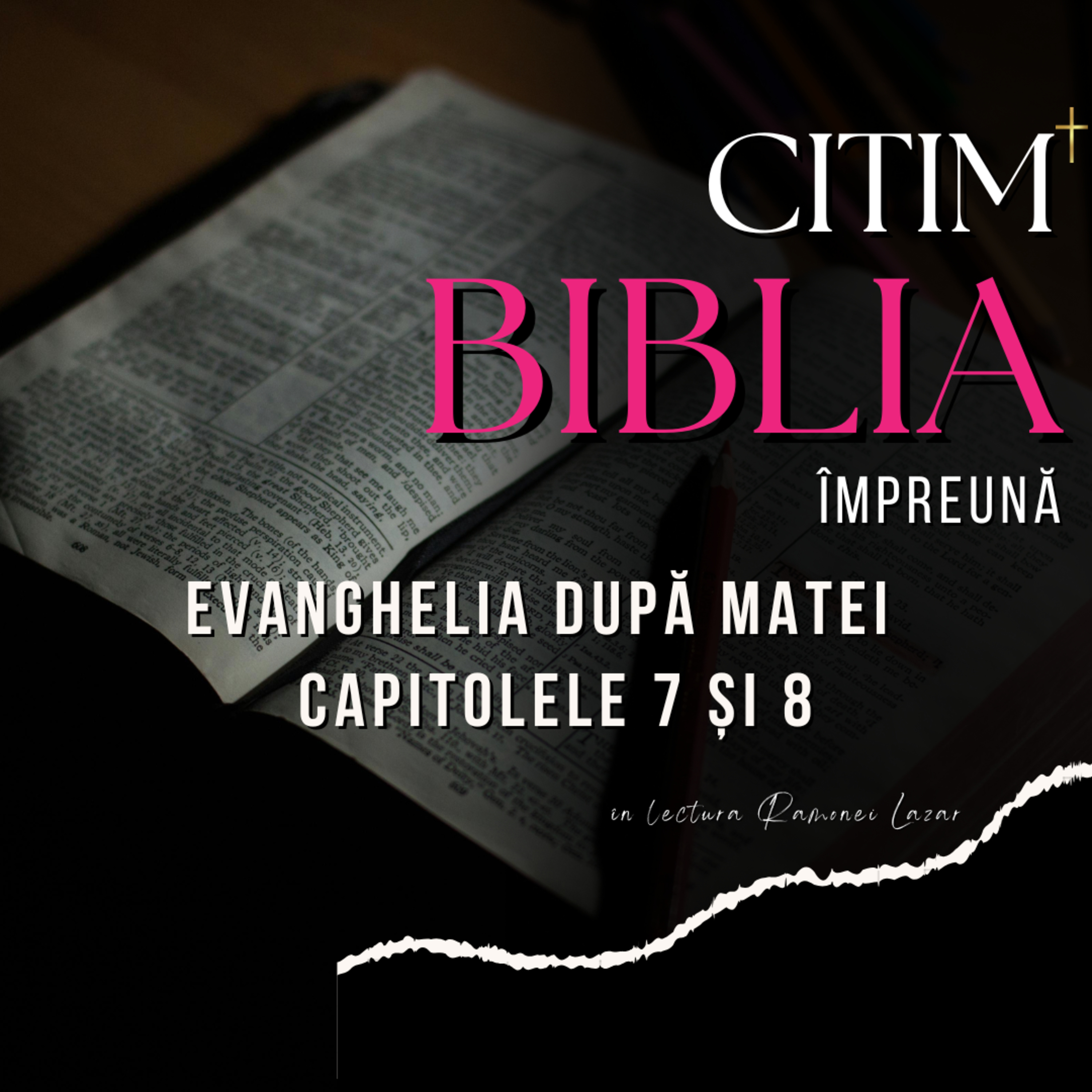 Evanghelia după MATEI - capitolele 7 și 8 :: în lectura Ramonei Lazar episode artwork