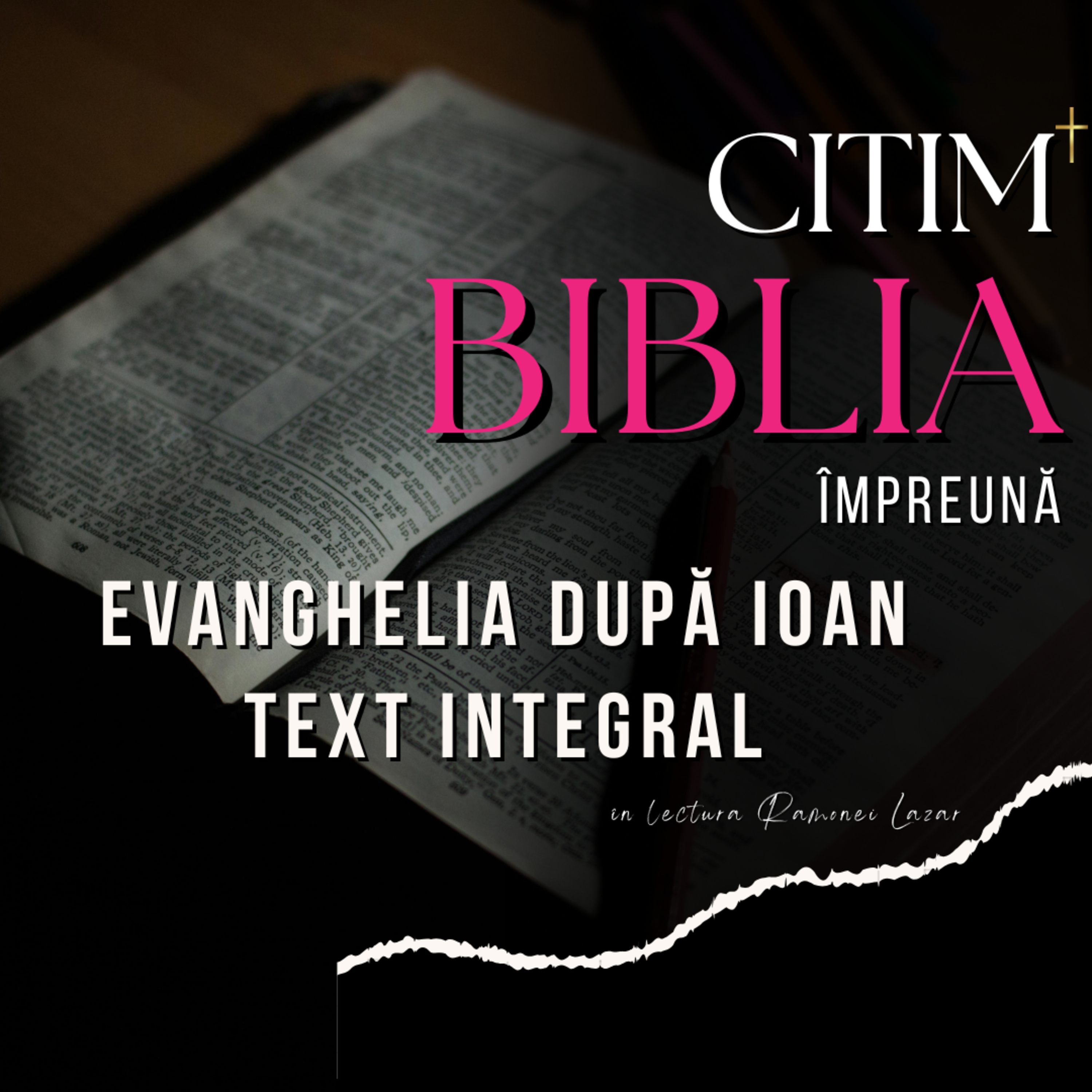 Evanghelia după IOAN - text integral :: în lectura Ramonei Lazar episode artwork