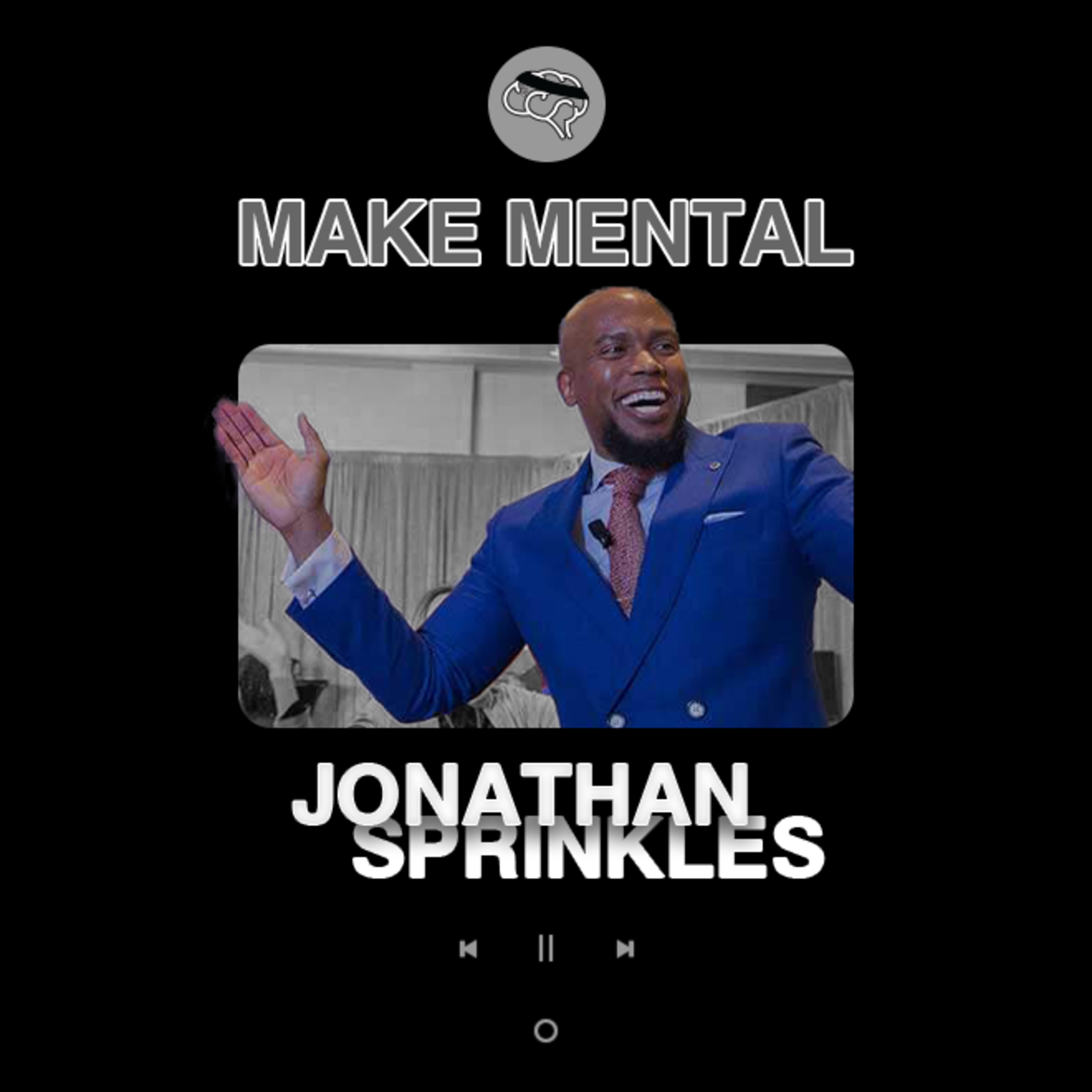"Get Off Your 'But' and Make It Happen" with special guest Jonathan Sprinkles episode artwork