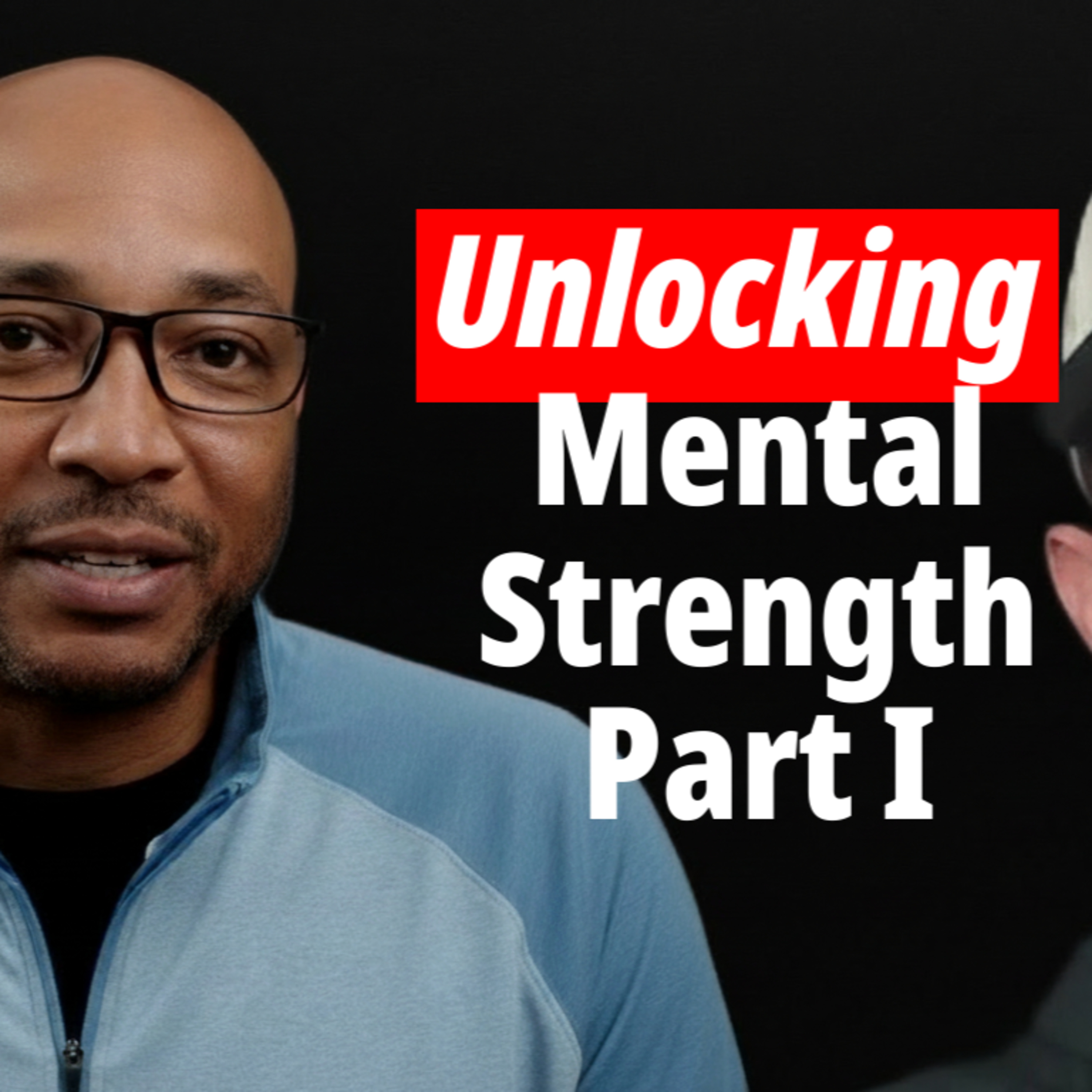 Ep. 110 Unlocking Mental Strength Part I with Christopher Johnson episode artwork