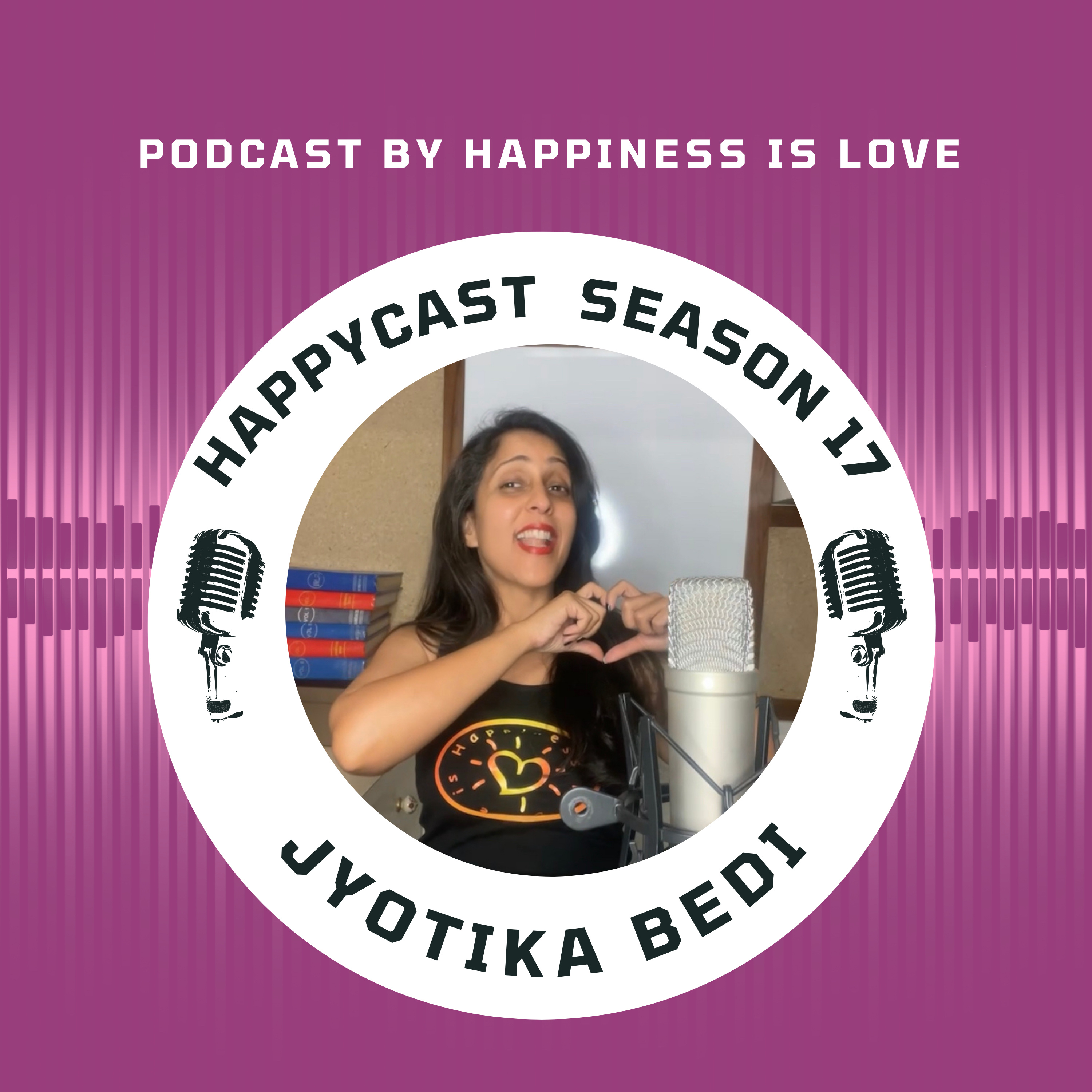 HAPPYCAST by Jyotika Bedi