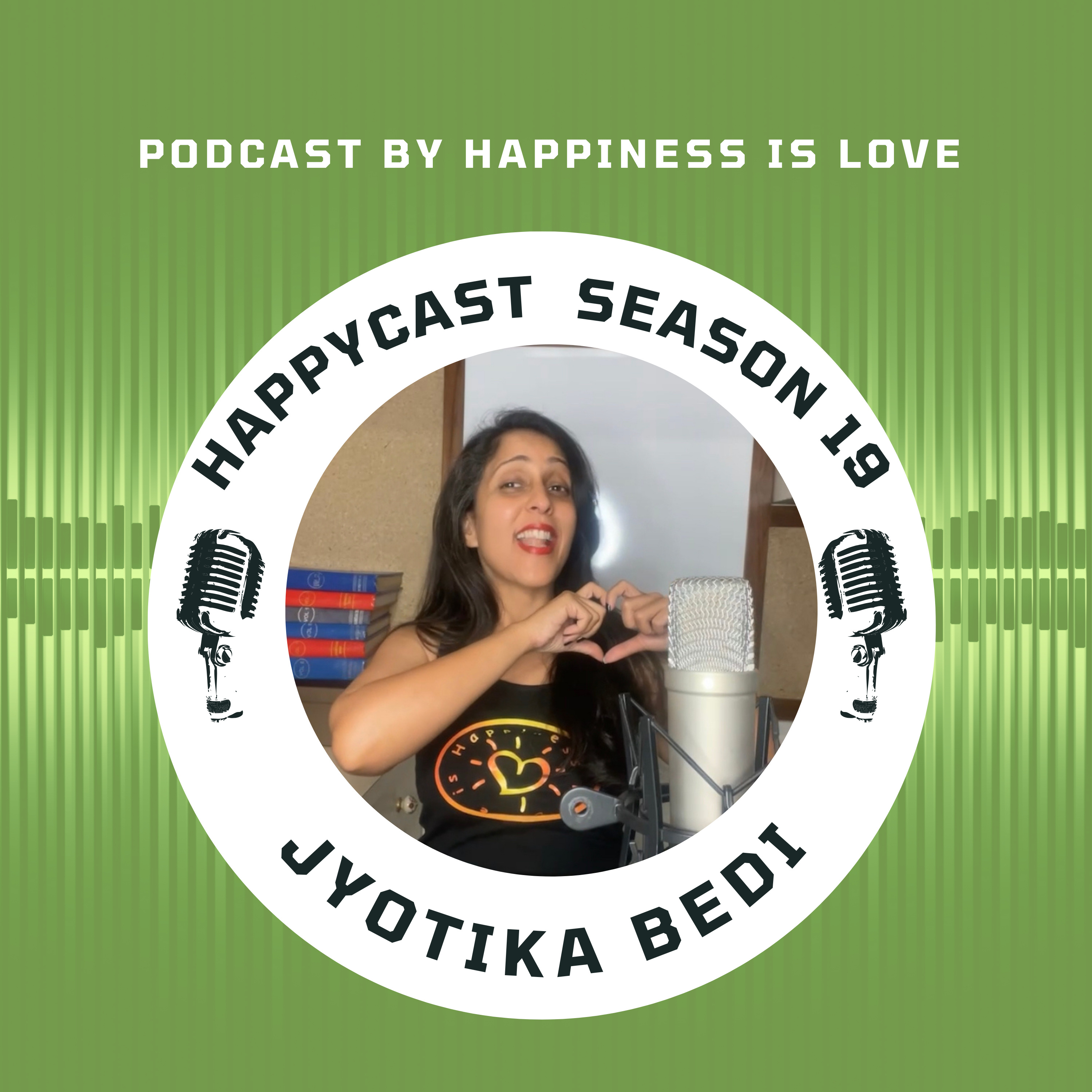 HAPPYCAST by Jyotika Bedi