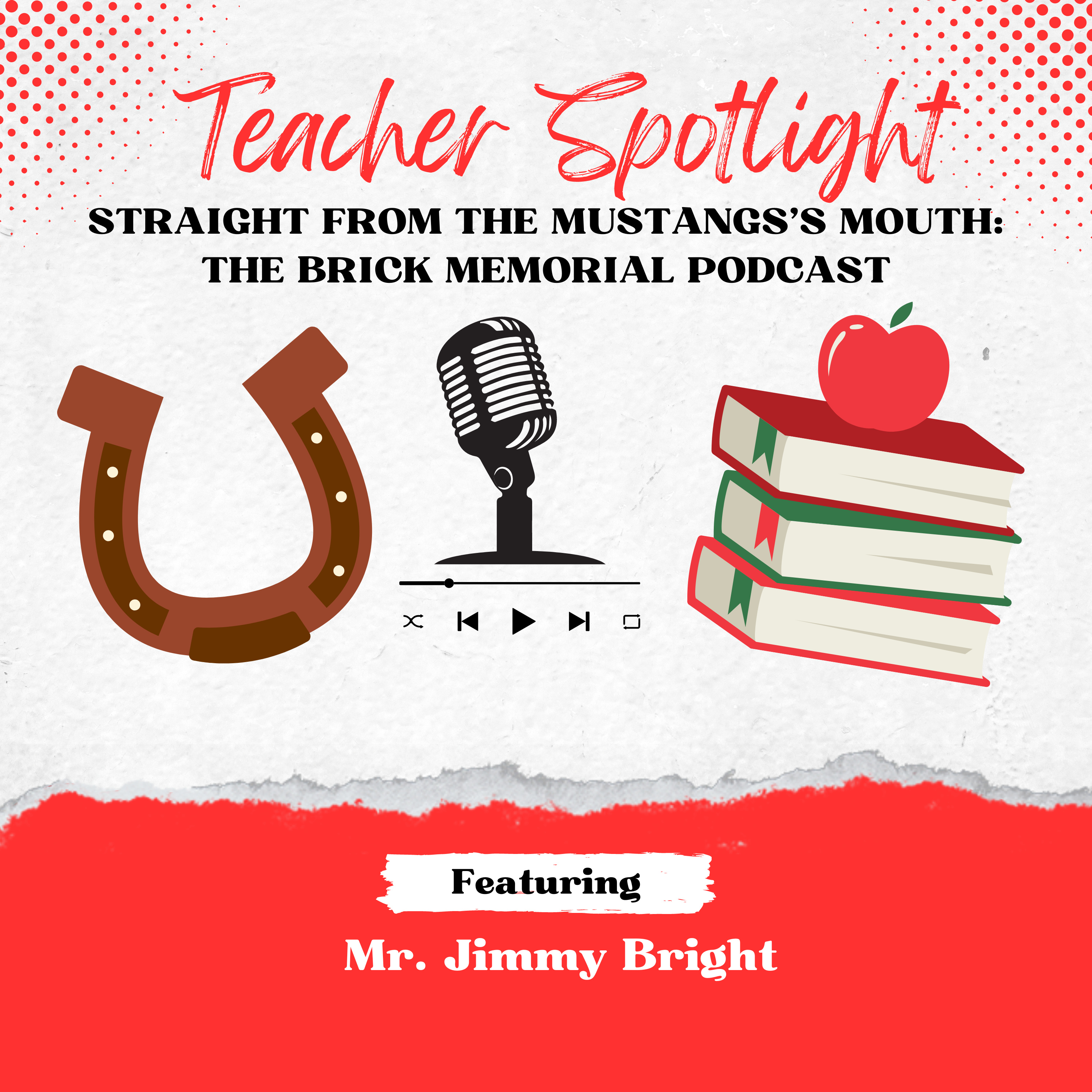 Straight from the Mustang’s Mouth: The Brick Memorial Podcast