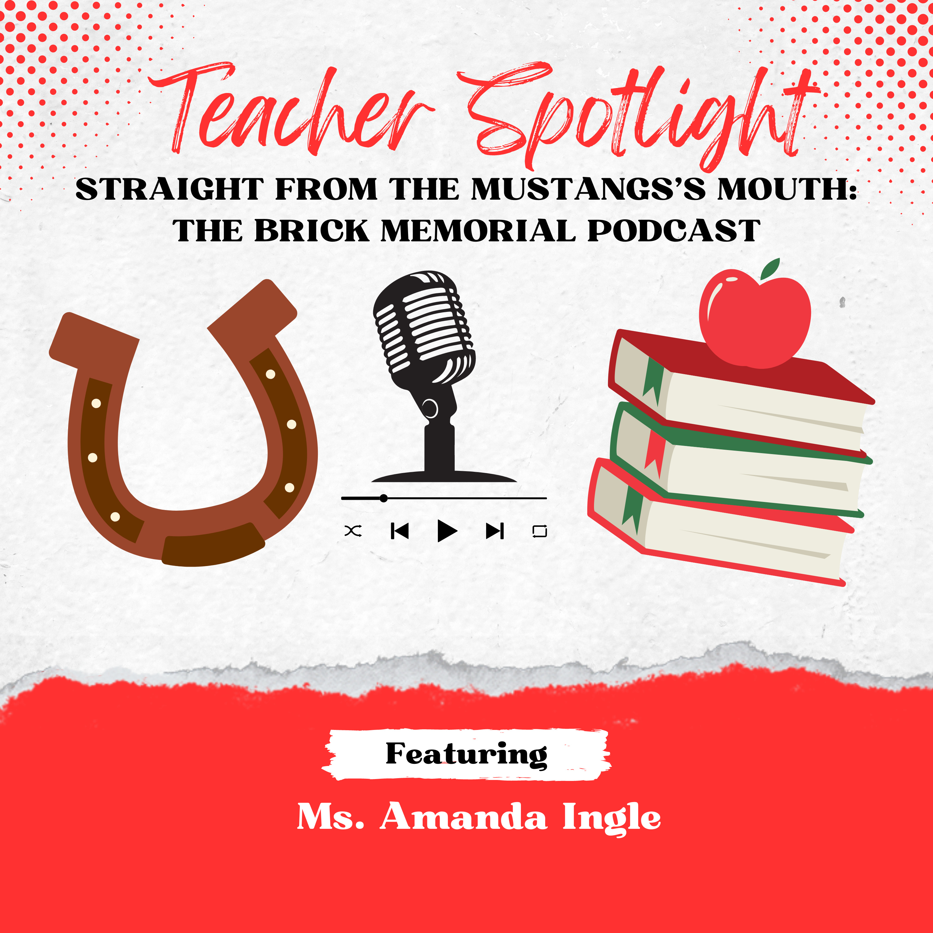 Straight from the Mustang’s Mouth: The Brick Memorial Podcast